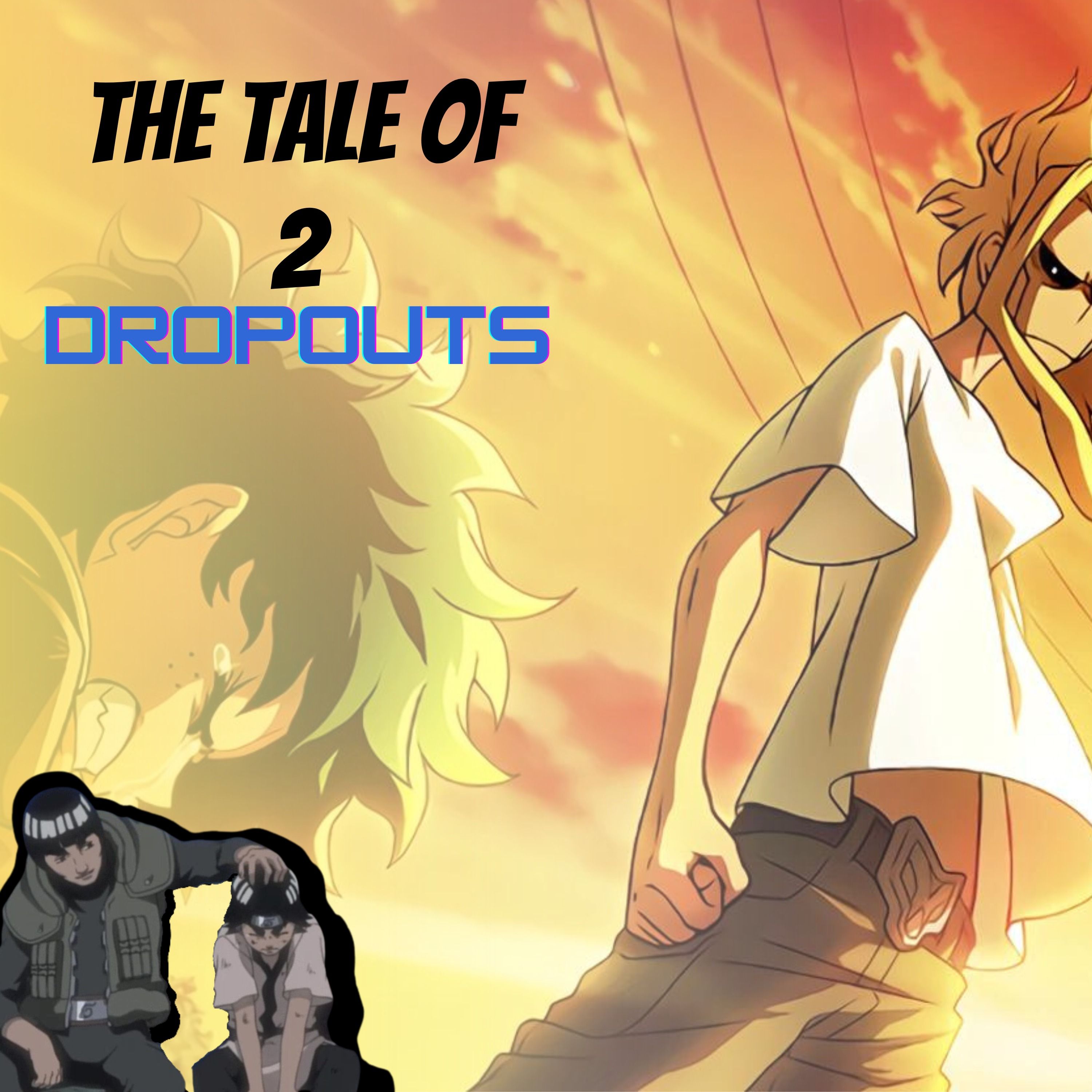 Episode 22 | Hero Academia x Naruto: The Tale of 2 Dropouts