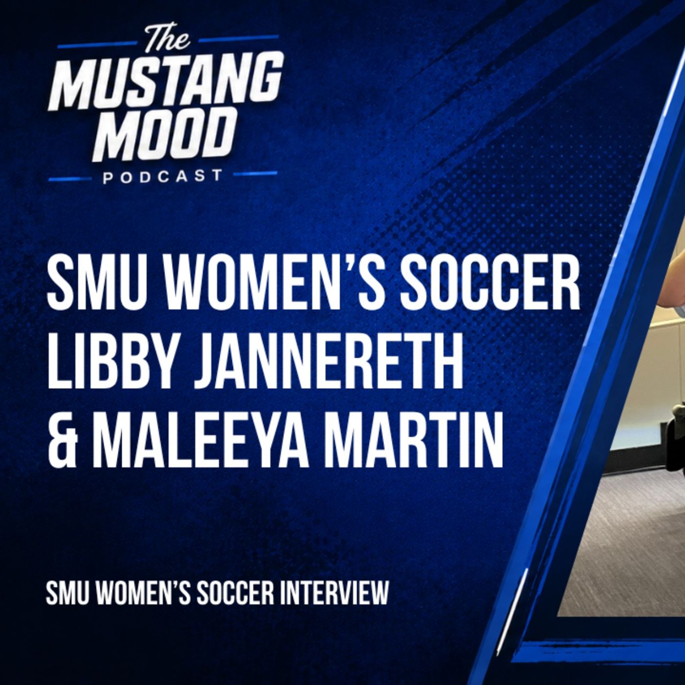 SMU Women’s Soccer Is Ready for a Big 2026 Season | Libby Jannereth & Maleeya Martin | Mustang Mood episode artwork