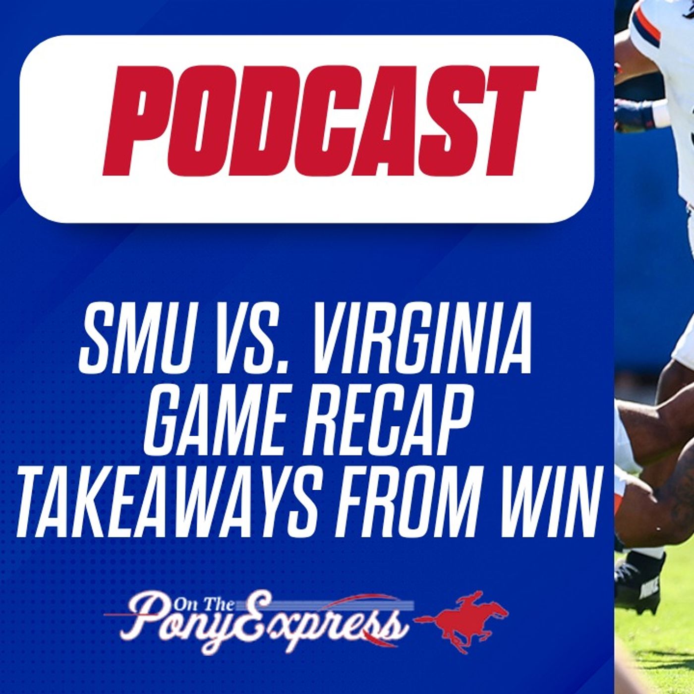 Final thoughts on SMU win over Virginia, what's next for Mustangs after Week 7 win | SMU Football Podcast episode artwork