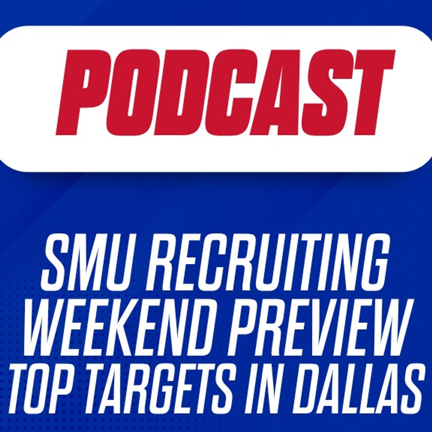 SMU Football Recruiting heats up for Missouri State game | Andy Enfield hosting 4-star prospect episode artwork