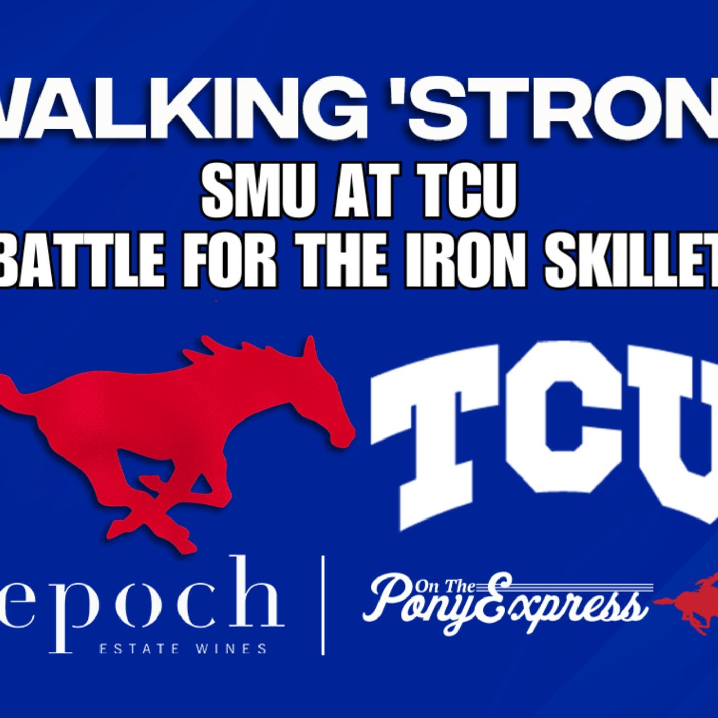Walking 'Strong with Bill Armstrong: SMU at TCU preview, final Battle for the Iron Skillet