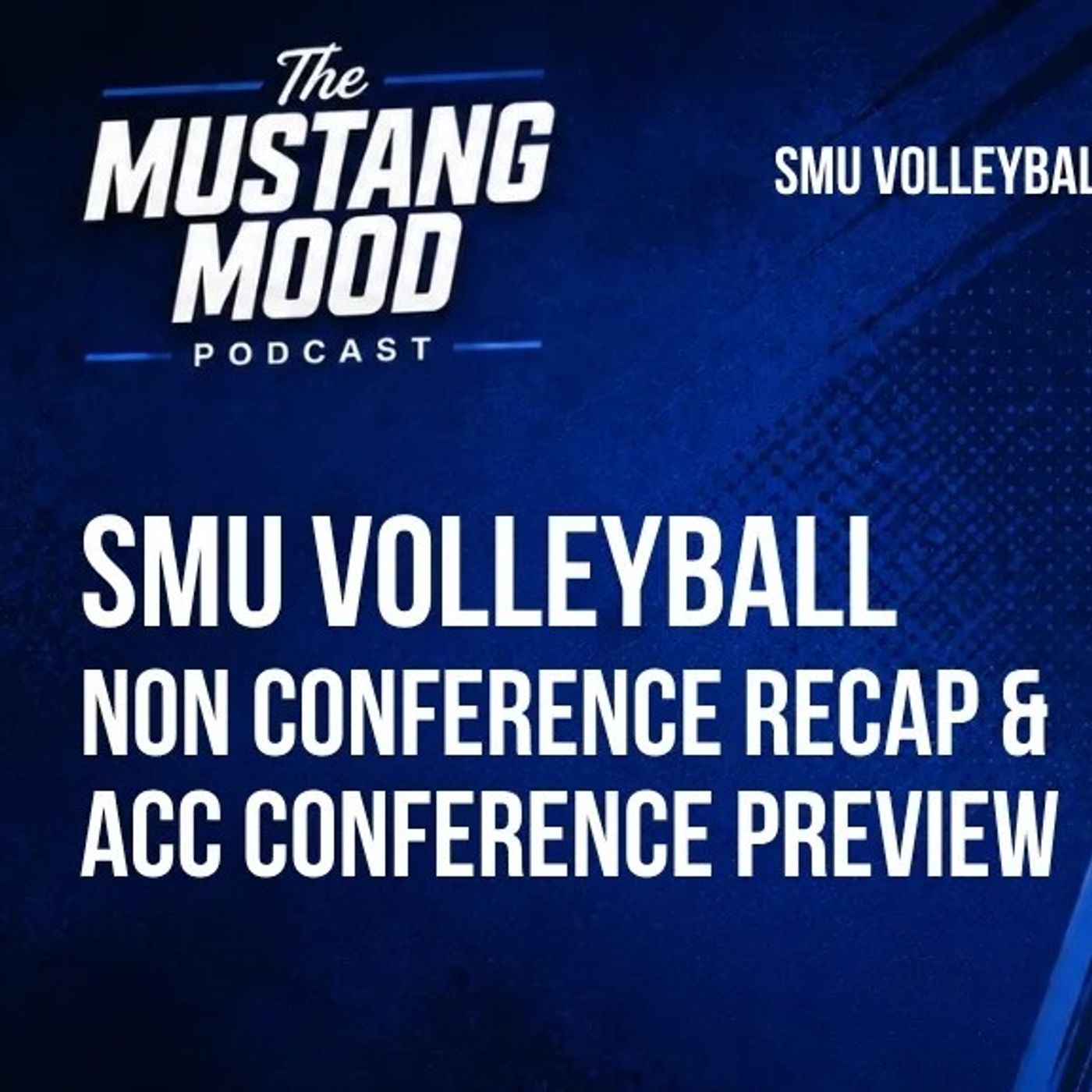 Mustang Mood:  Is SMU Volleyball a Final Four Team? Non-Con Recap & 2026 ACC Preview episode artwork