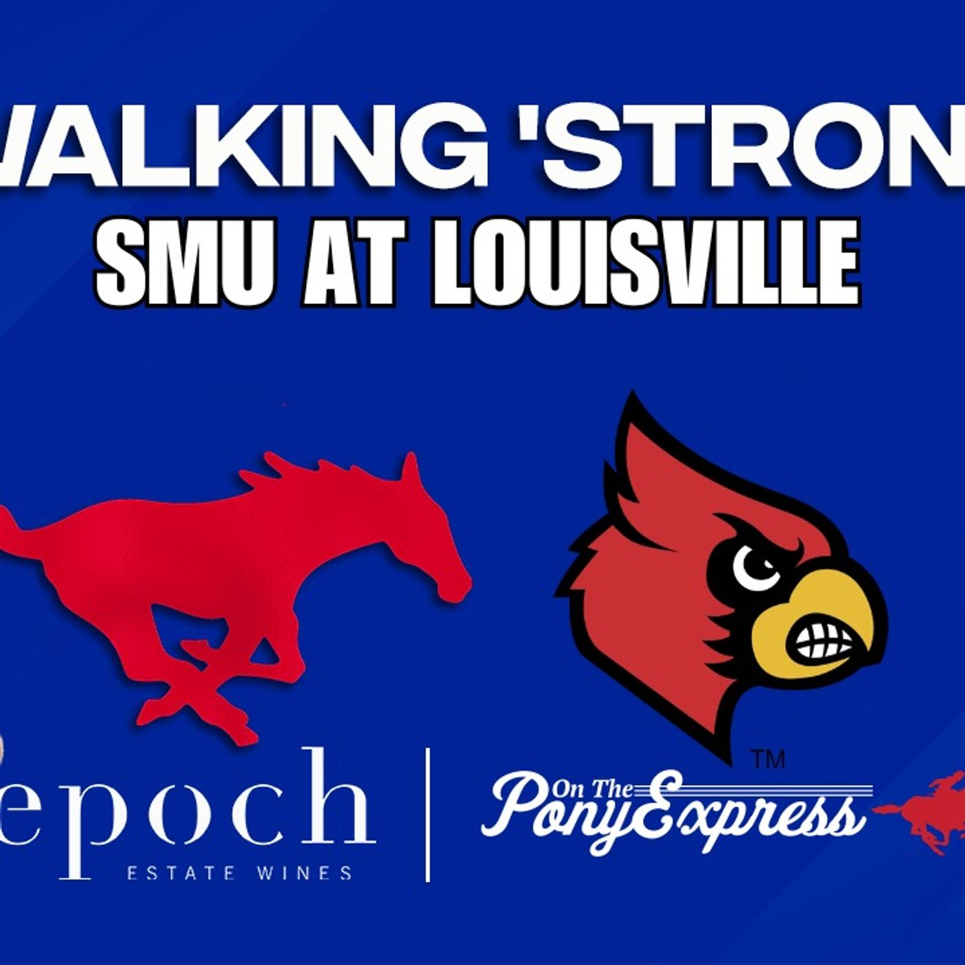 Walking 'Strong with Bill Armstrong: SMU crushes UC-Davis, Jennings stars | SMU - Louisville preview episode artwork