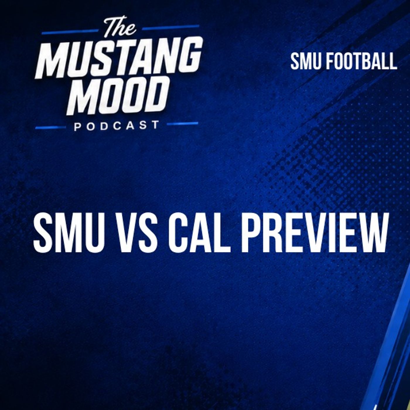 SMU vs. Cal Preview: Can the Mustangs Finally Pull Away? | Mustang Mood Podcast episode artwork