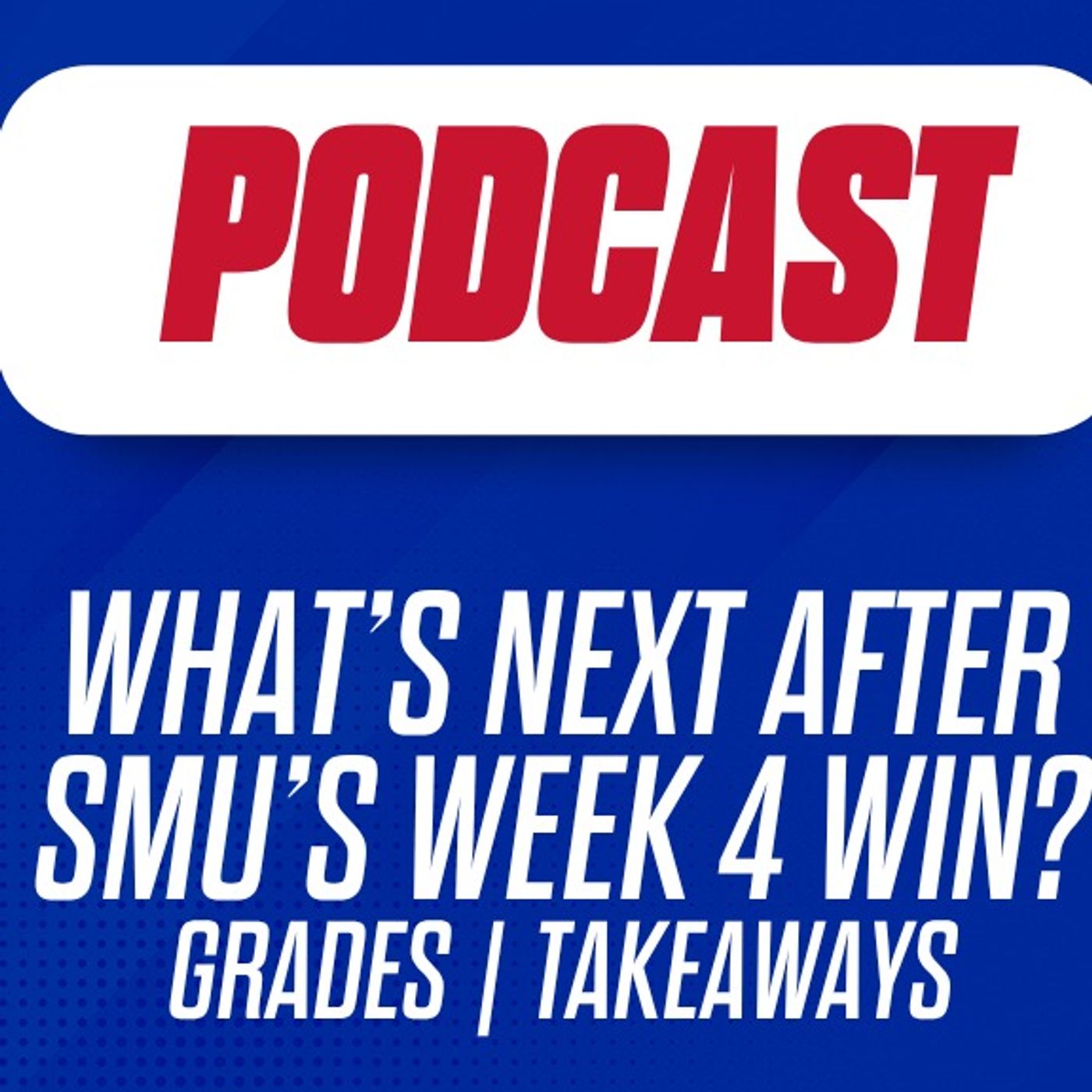 What's next after SMU win over Missouri State? | Kevin Jennings huge night, special teams miscues | SMU Football episode artwork