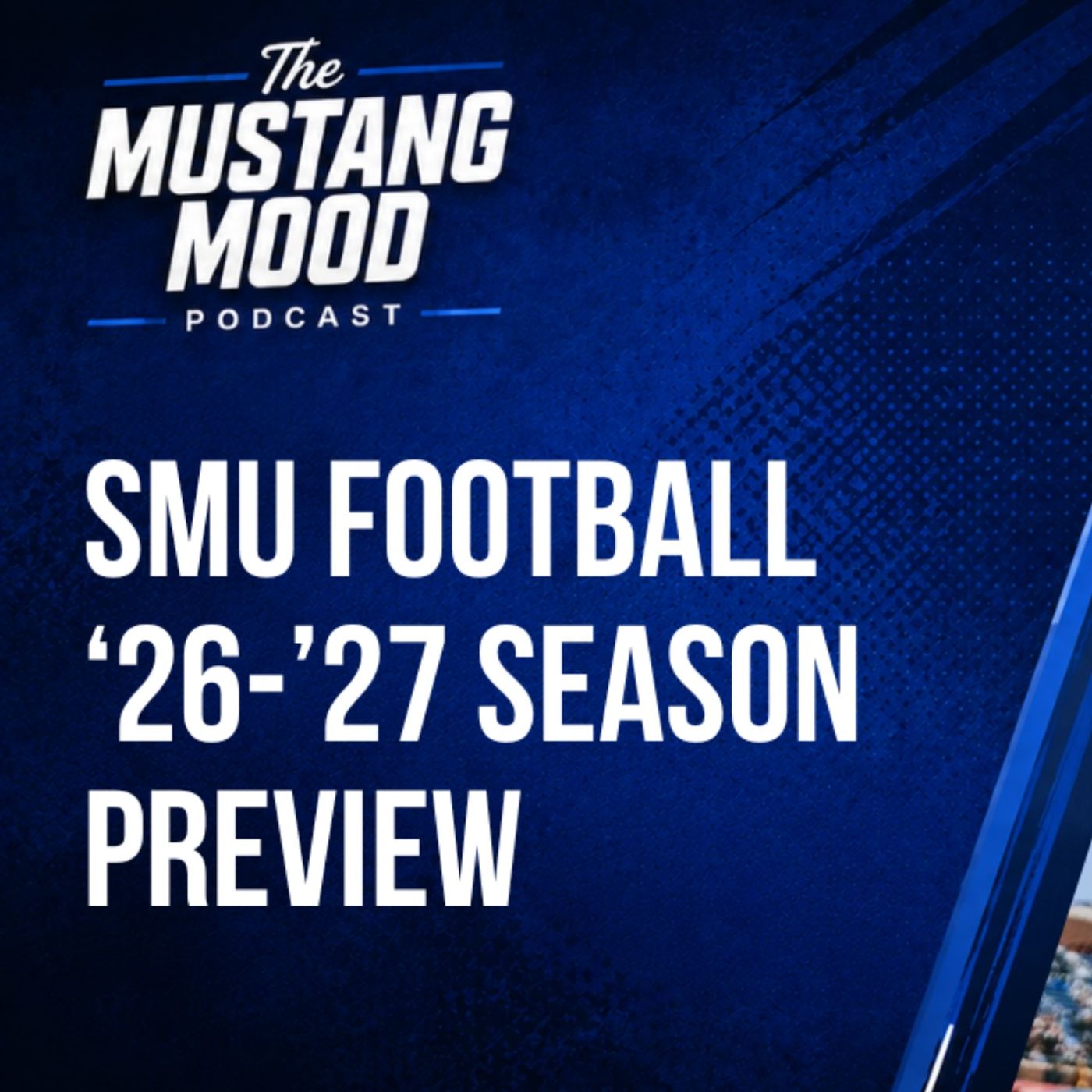 SMU Football 2026 Season Preview: Can the Mustangs Make Another CFP Run? | Mustang Mood episode artwork
