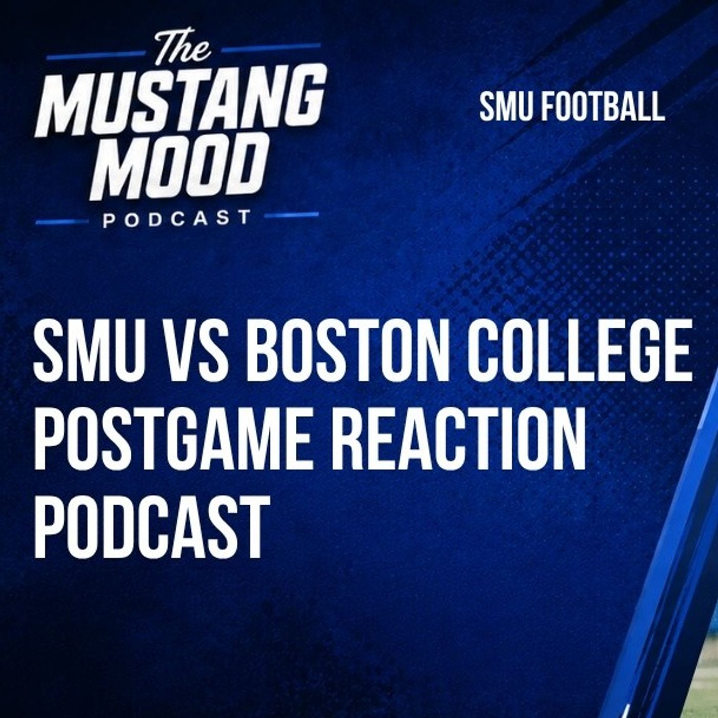 SMU defeats Boston College 25-16 | Marques White, Kevin Jennings & Becoming Hard to Beat | Mustang Mood episode artwork