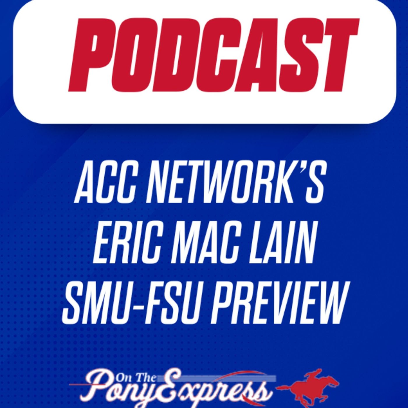 ACC Network's Eric Mac Lain previews SMU vs. Florida State | Huge recruiting list for SMU-FSU