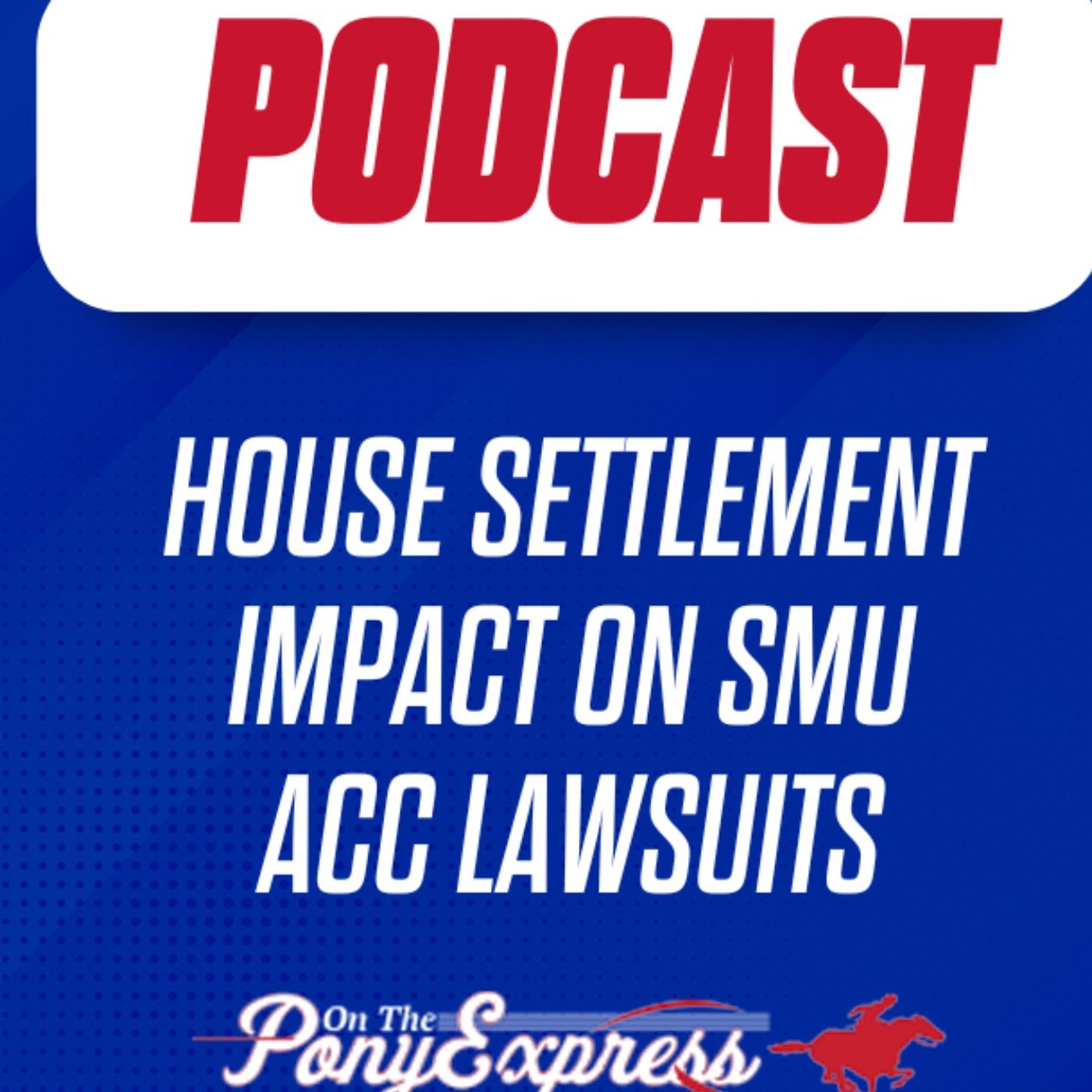 On The Pony Express - SMU Mustangs Podcast