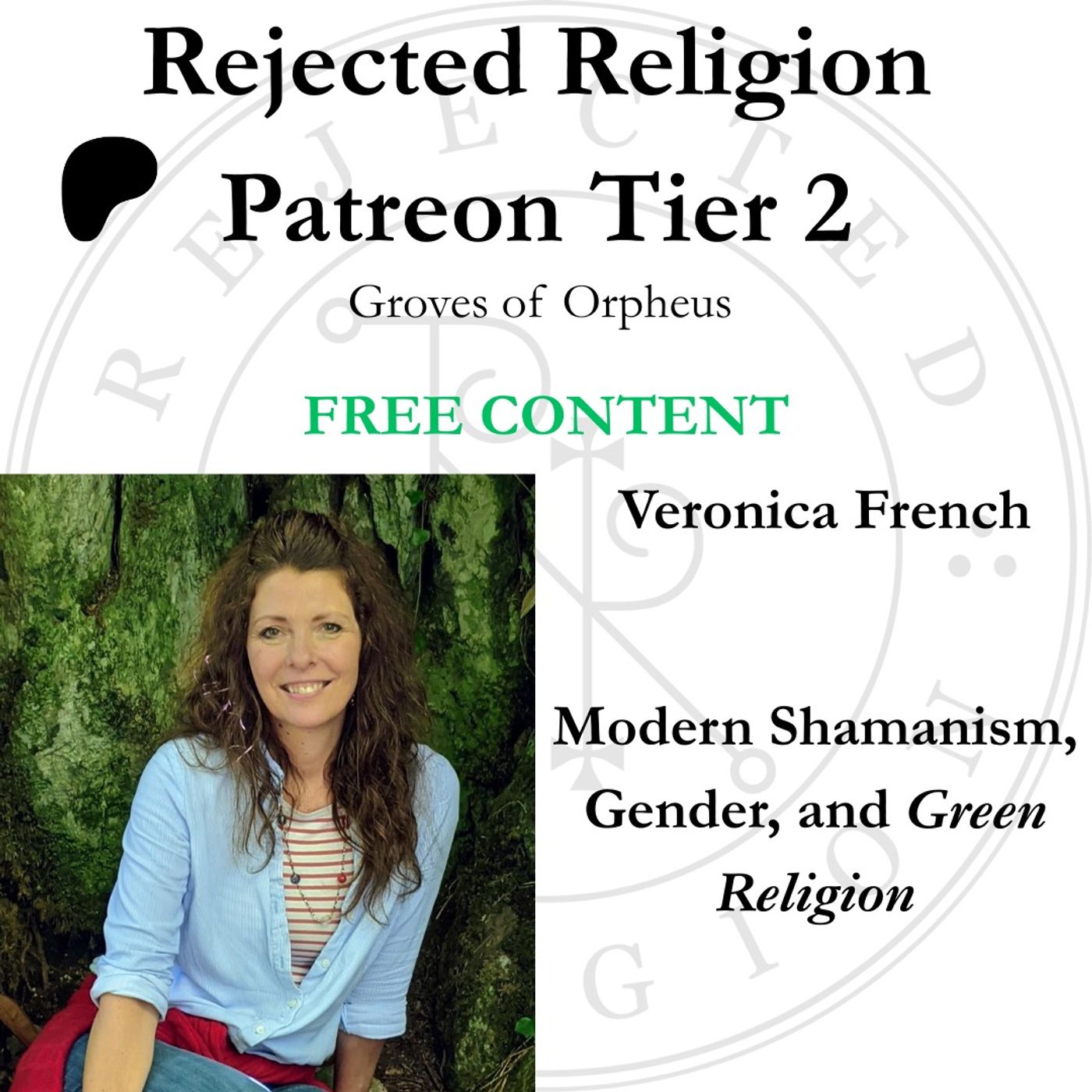 RR Patreon T2 Free Content Veronica French: Modern Shamanism, Gender, & Green Religion