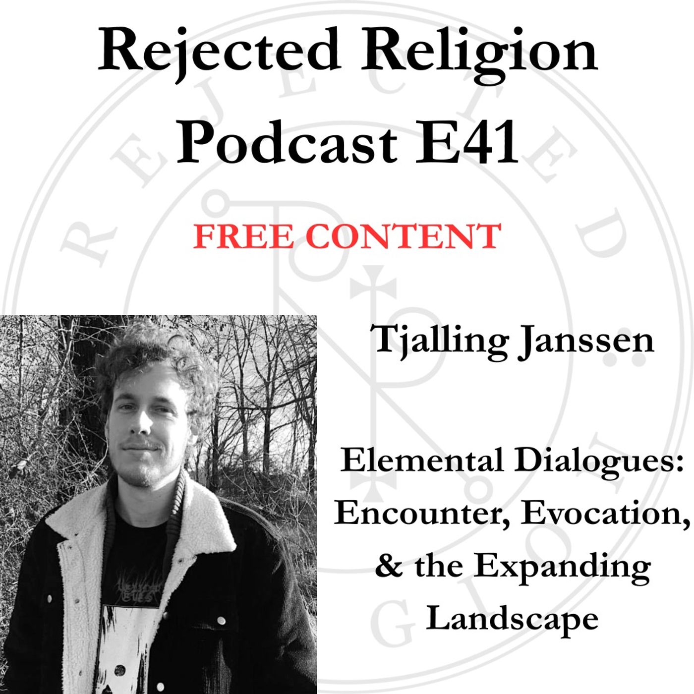 RR Pod E41 Free Content -Tjalling Janssen - Elemental Dialogues: Encounter, Evocation, & the Expanding Landscape