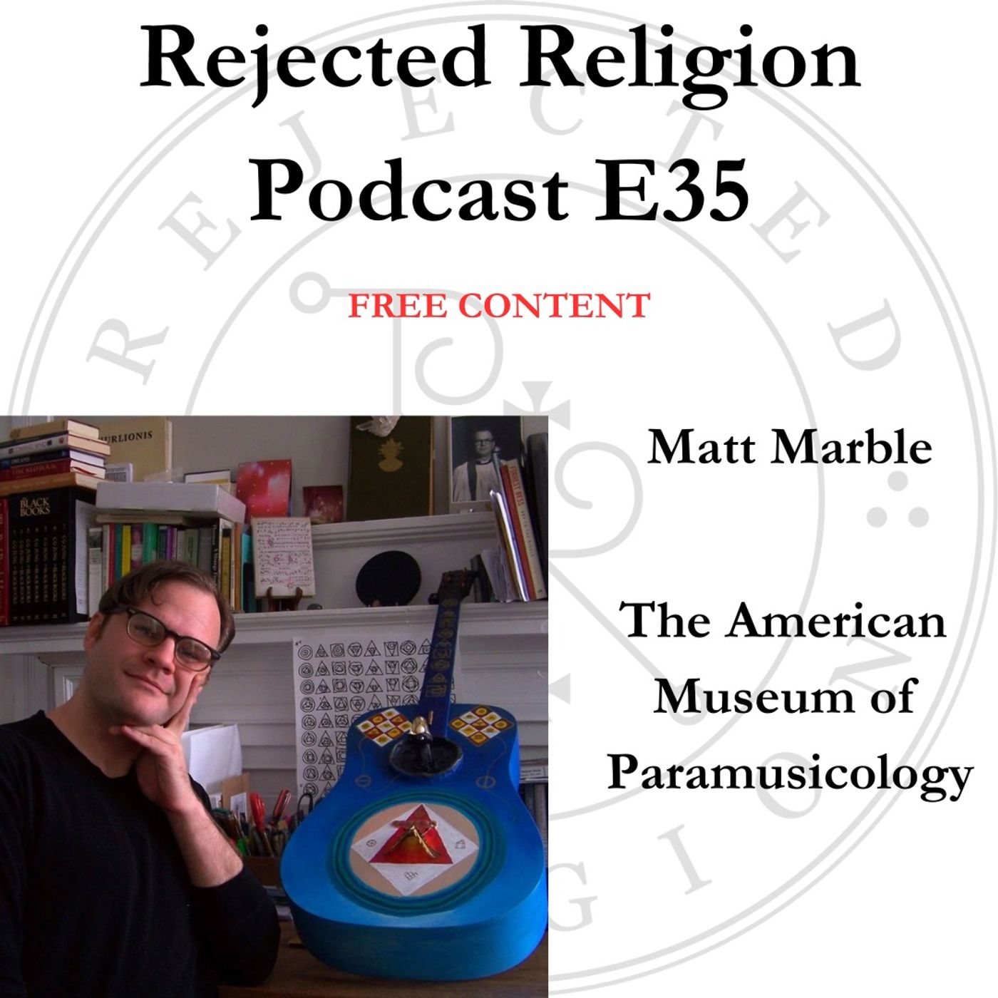 RR Podcast E35 Free Content Matt Marble: The American Museum of Paramusicology episode artwork