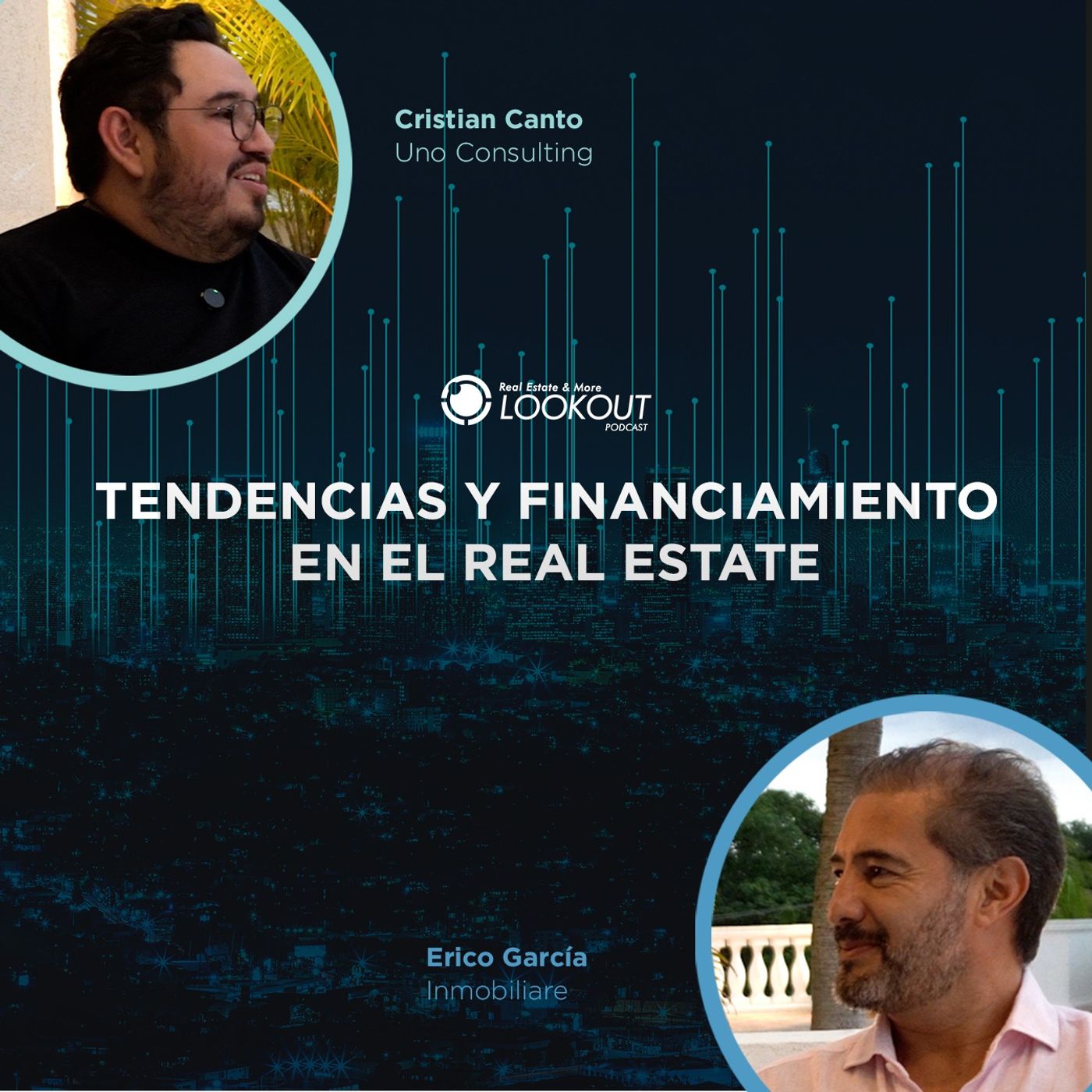 TENDENCIAS Y FINANCIAMIENTO EN EL REAL ESTATE | ERICO GARCÍA episode artwork