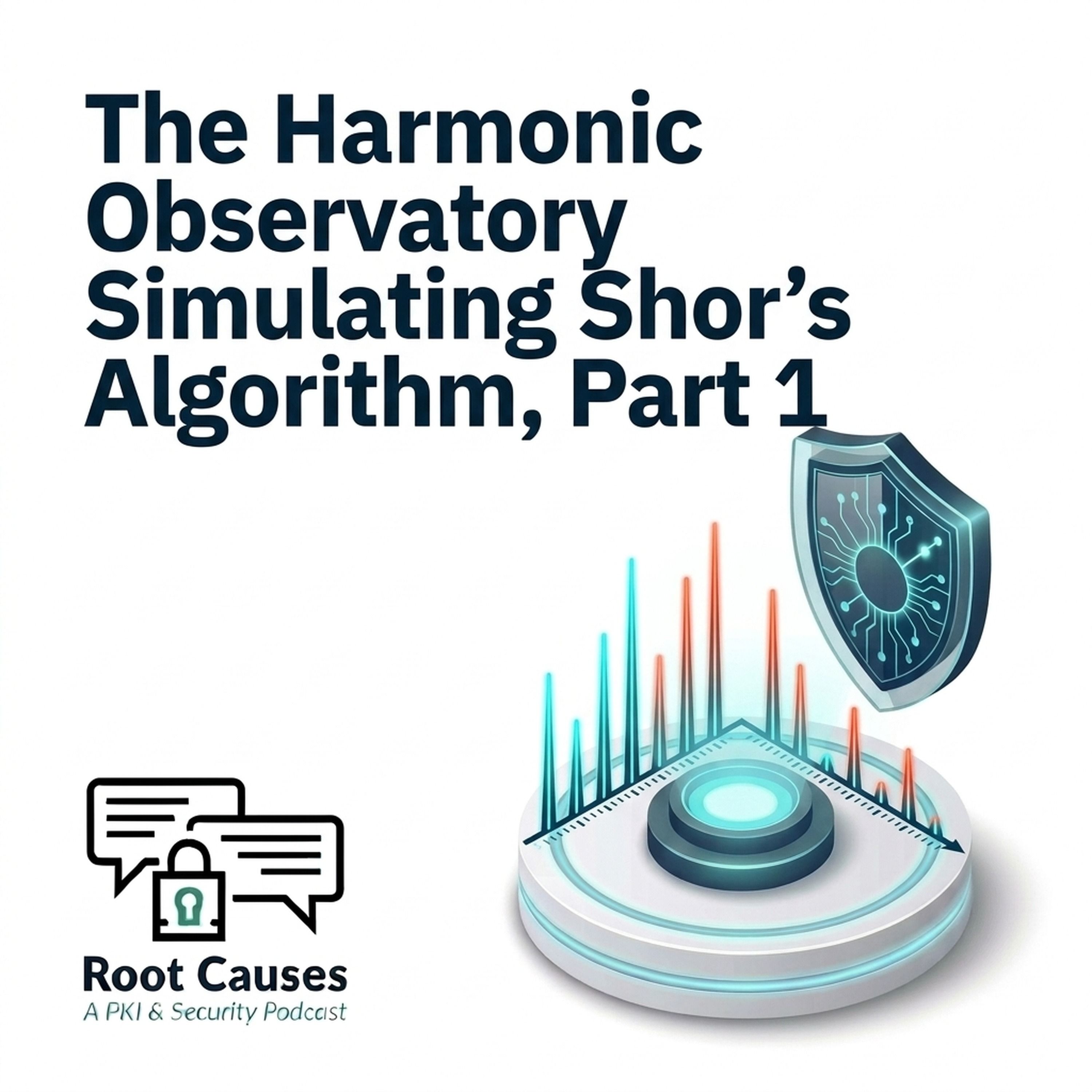 Root Causes 677: The Harmonic Observatory - Simulating Quantum Fourier Transform, Part 1 episode artwork