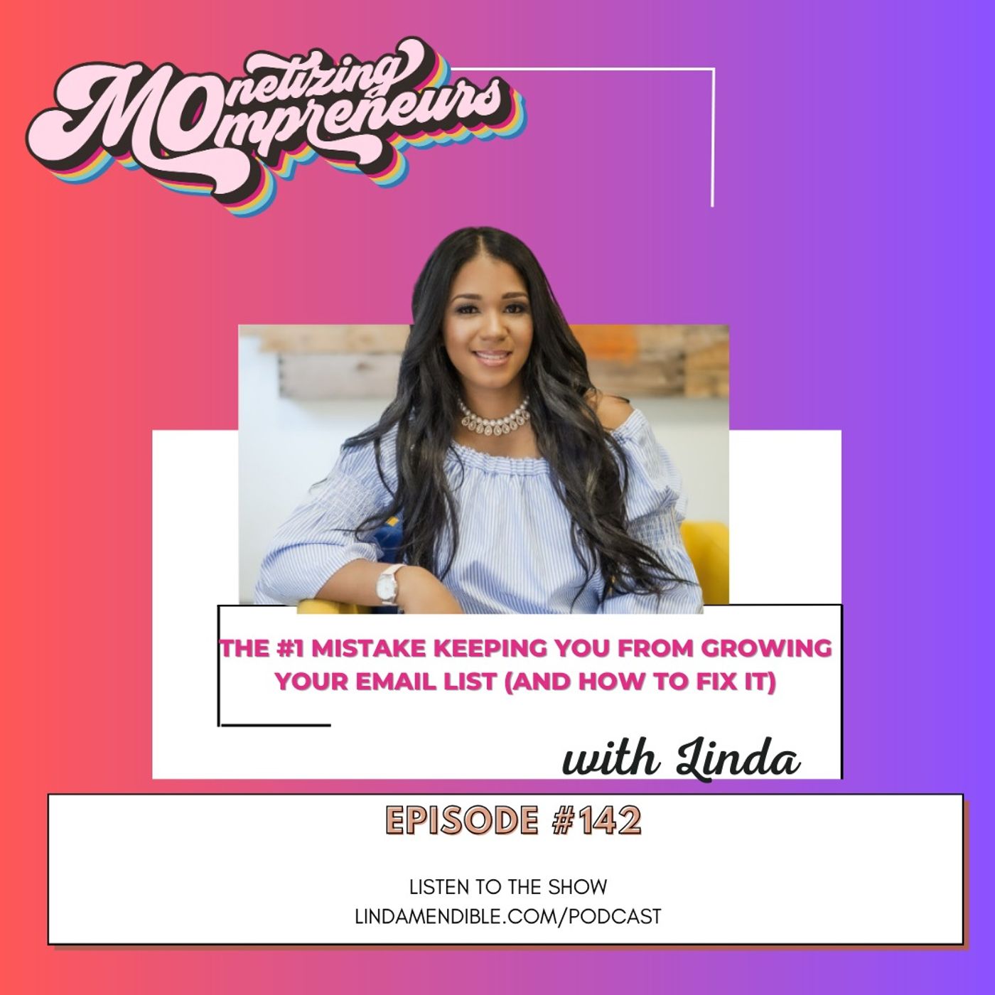 142| The #1 Mistake Keeping You From Growing Your Email List (and How to Fix It) 142| The #1 Mistake Keeping You From Growing Your Email List (and How to Fix It)