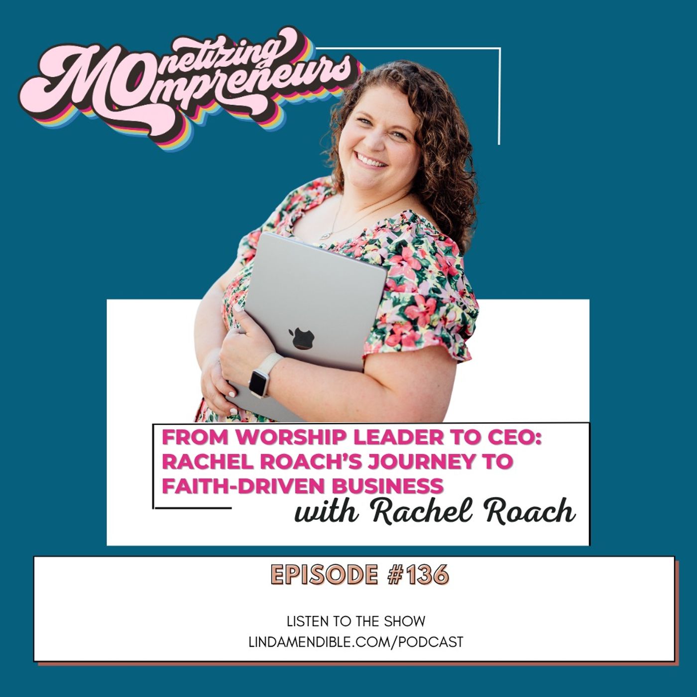 From Worship Leader to CEO: Rachel Roach’s Journey to Faith-Driven Business Ep 136 From Worship Leader to CEO: Rachel Roach’s Journey to Faith-Driven Business Ep 136