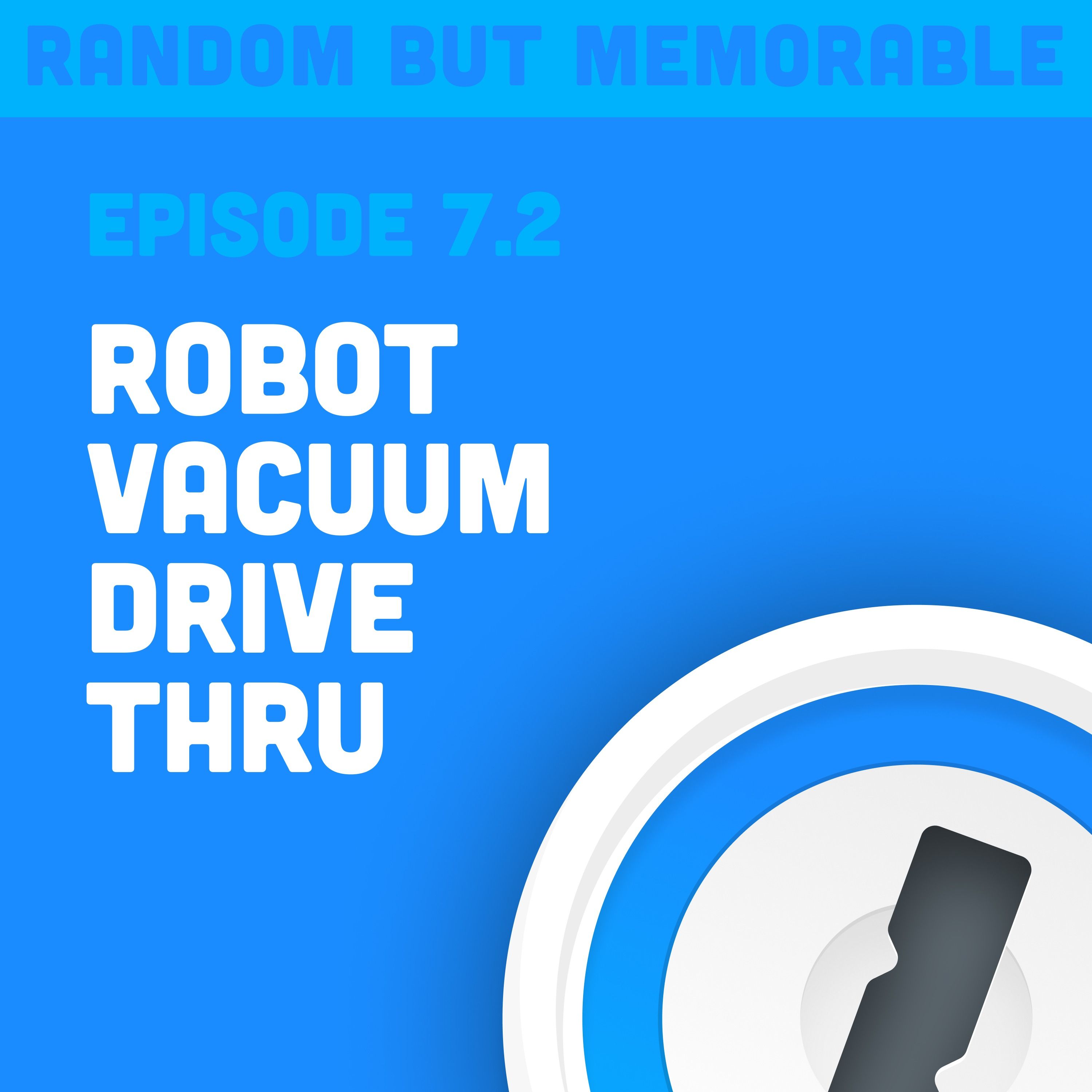 Robot Vacuum Drive Thru with Dave Bittner