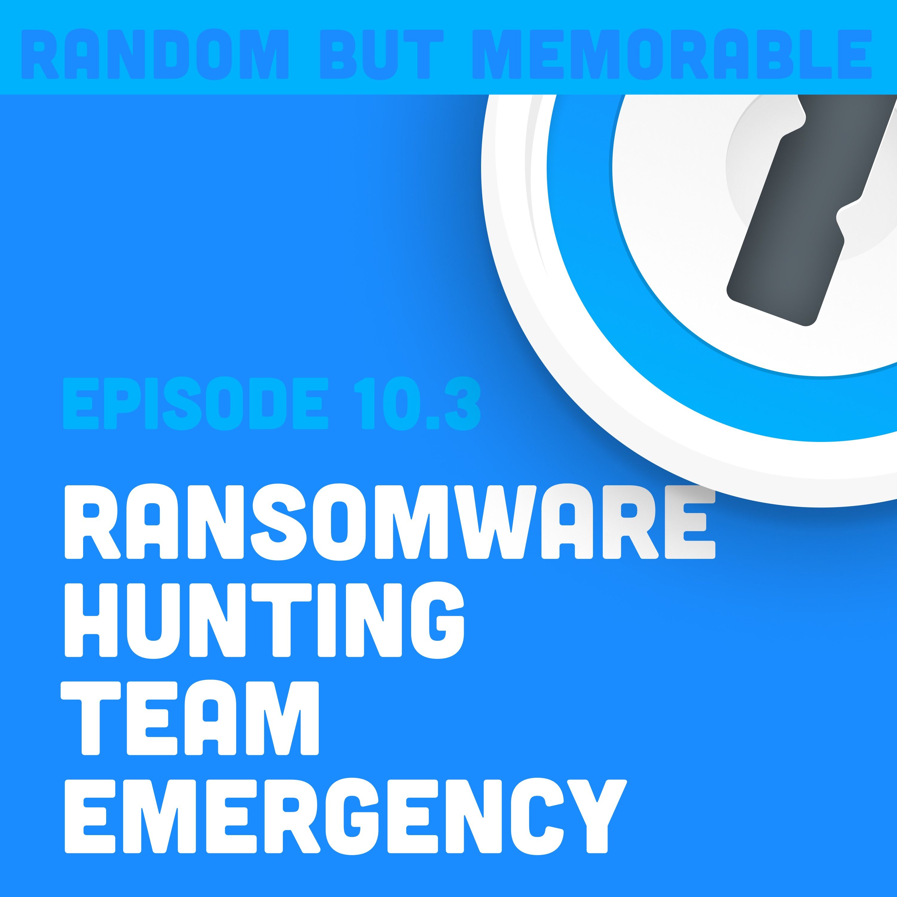 Ransomware Hunting Team Emergency with Renee Dudley & Dan Golden