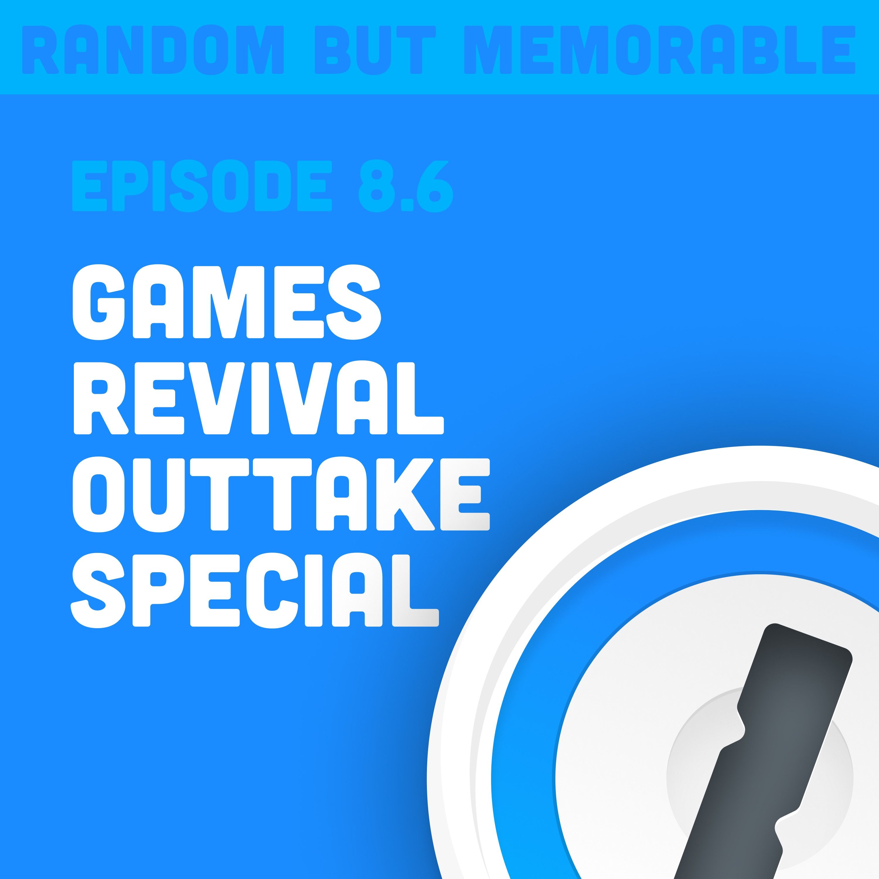 Games Revival Outtake Special