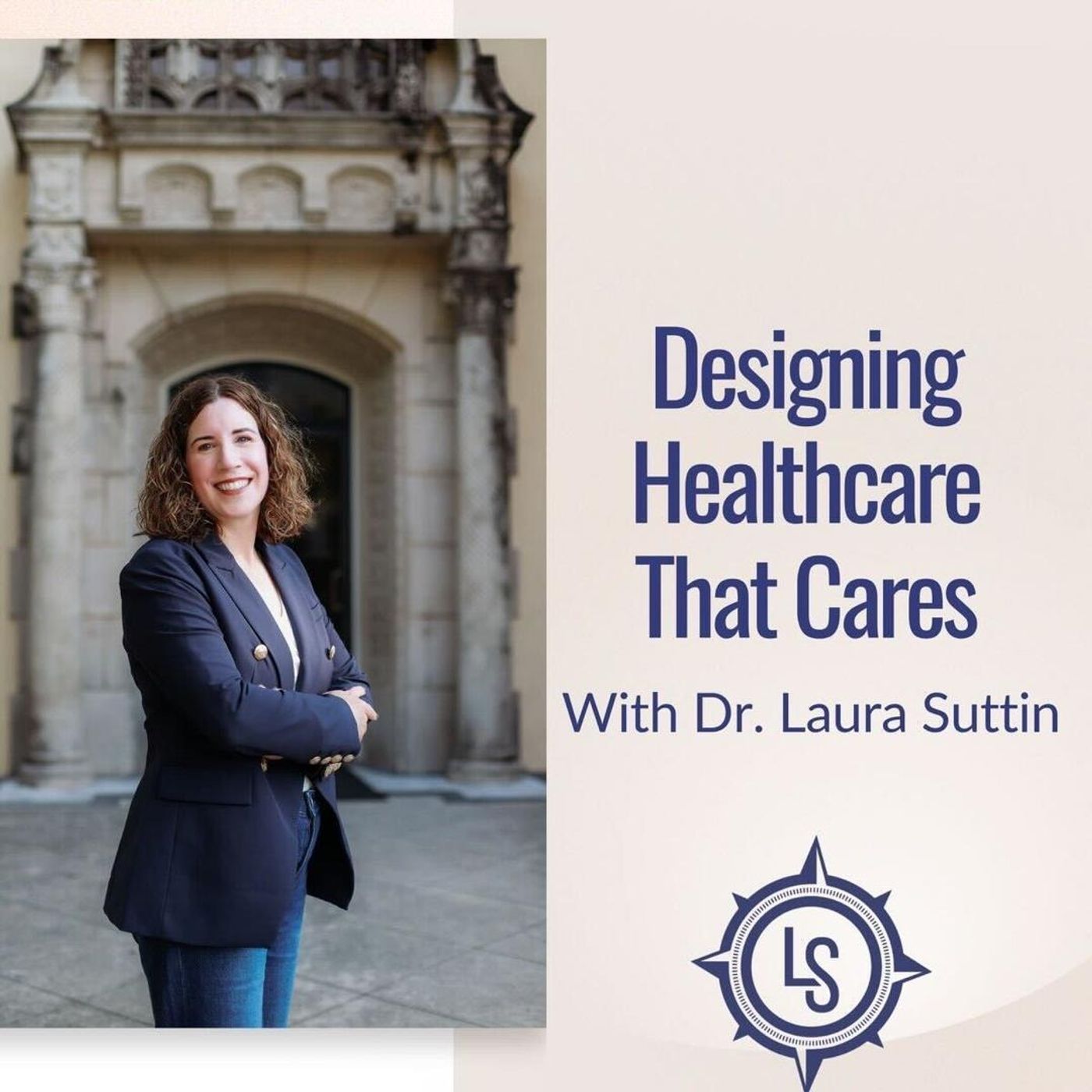 Designing Healthcare that Cares Podcast