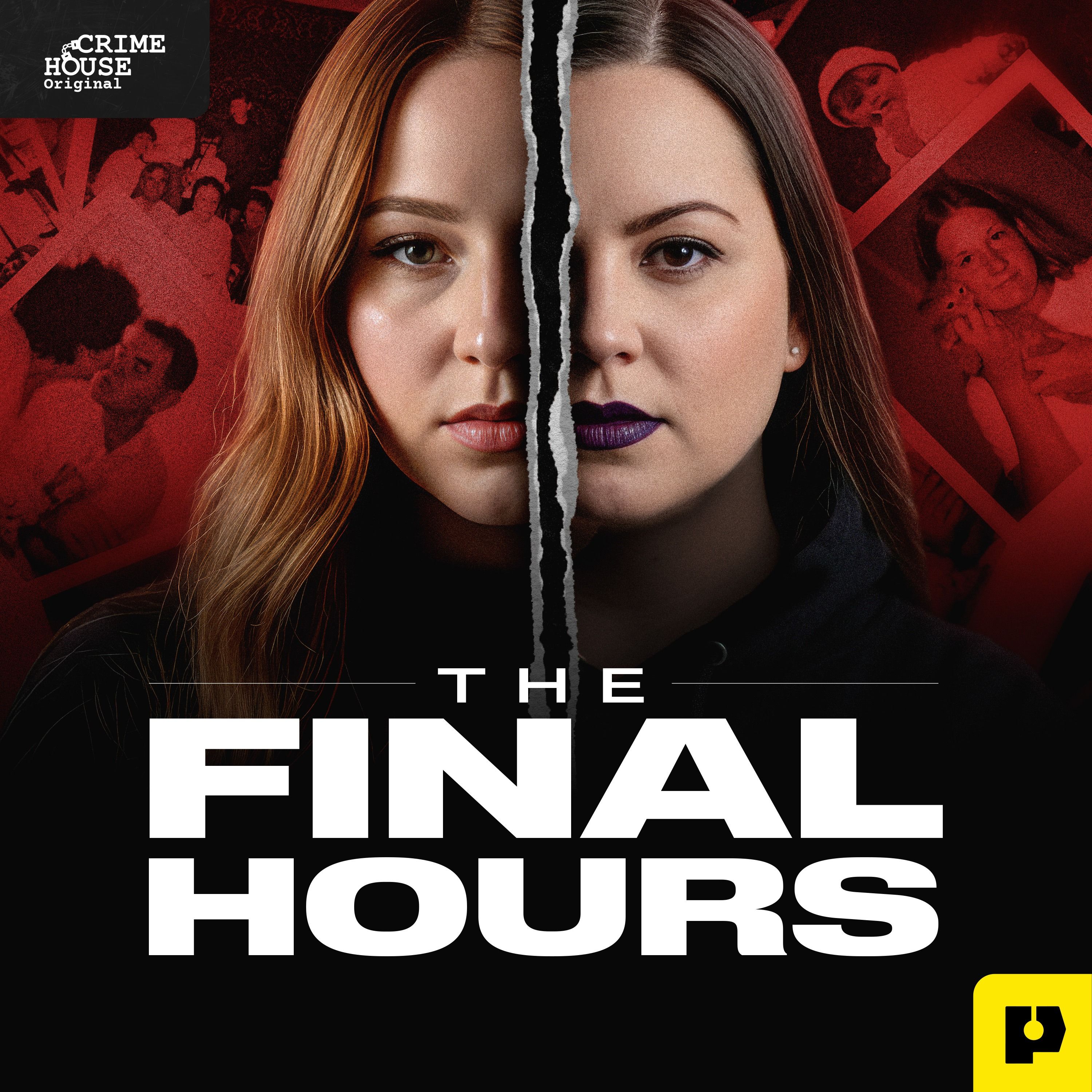 Introducing: The Final Hours with Sarah Turney and Kourtney Nichole