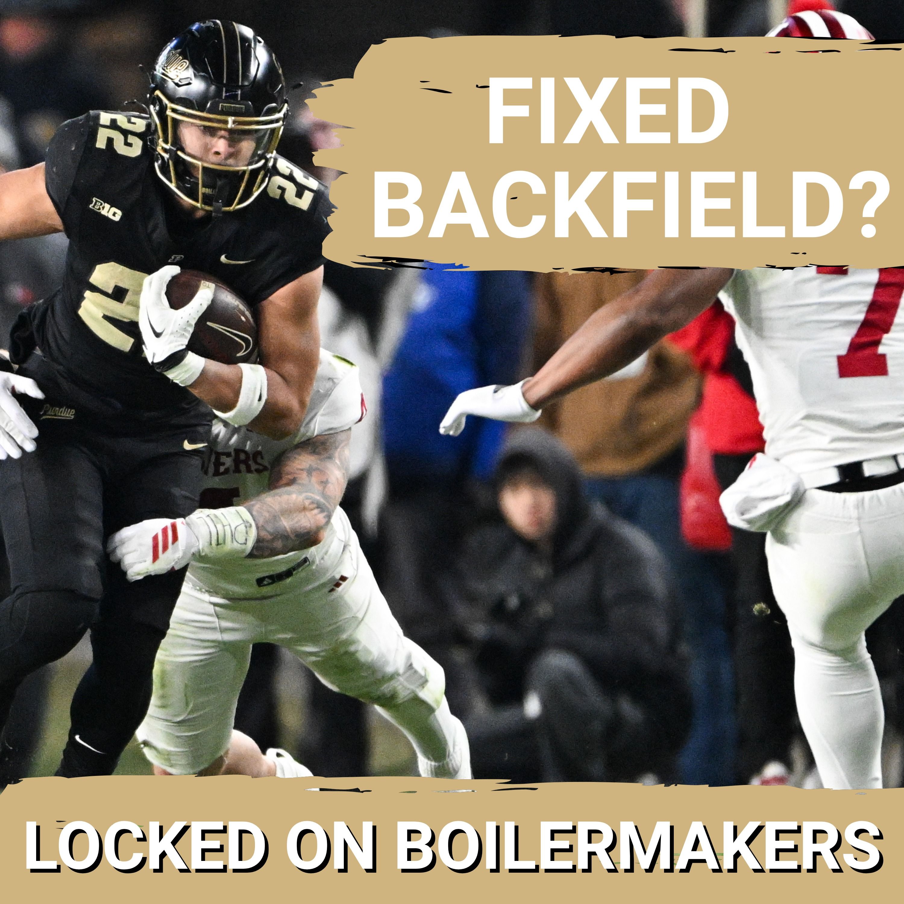 URGENT: Purdue Boilermakers Running Game MUST IMPROVE—Antonio Harris and Jerrick Gibson SPOTLIGHT episode artwork