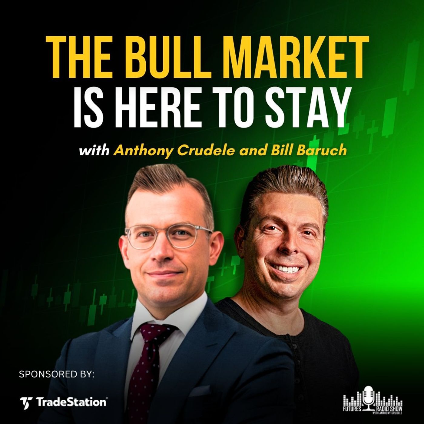 The Bull Market is Here to Stay! | Bill Baruch.