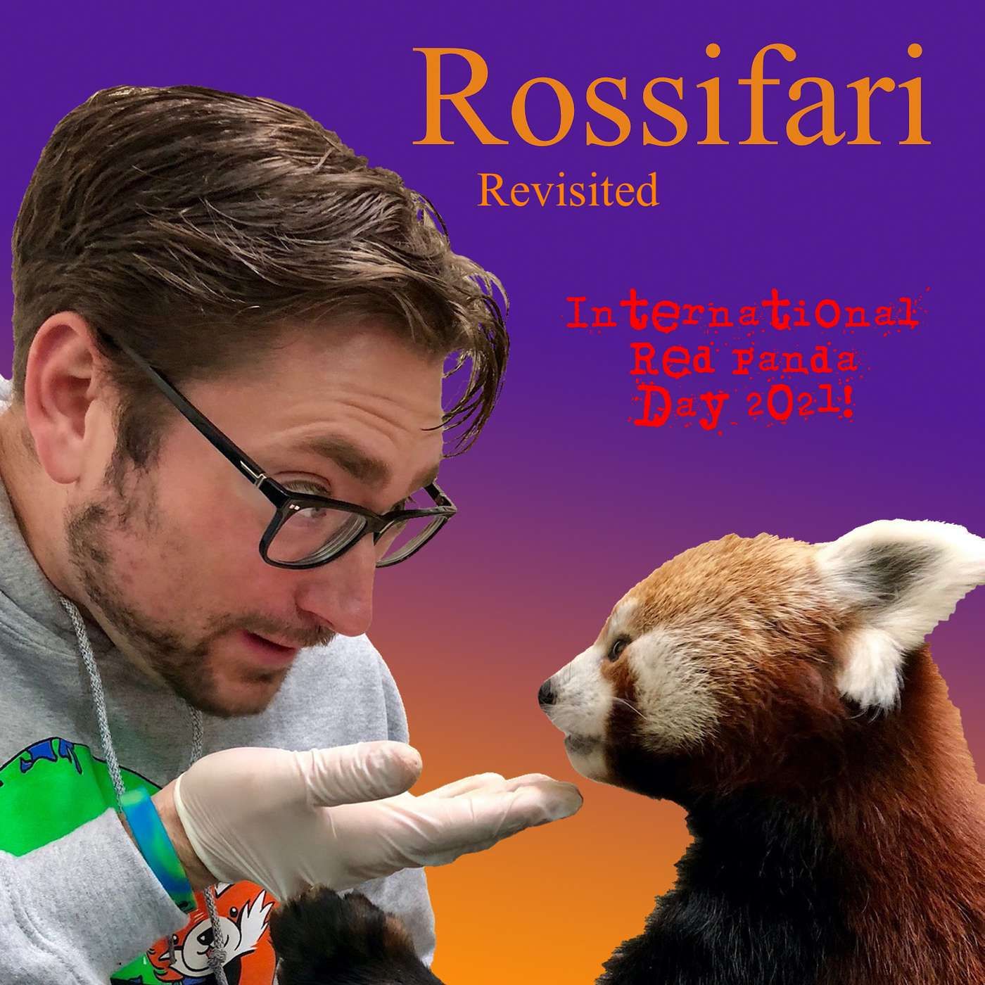 Rossifari Revisited: Celebrating International Red Panda Day 2021 with Terrance Fleming and Danica Wolfe! episode artwork