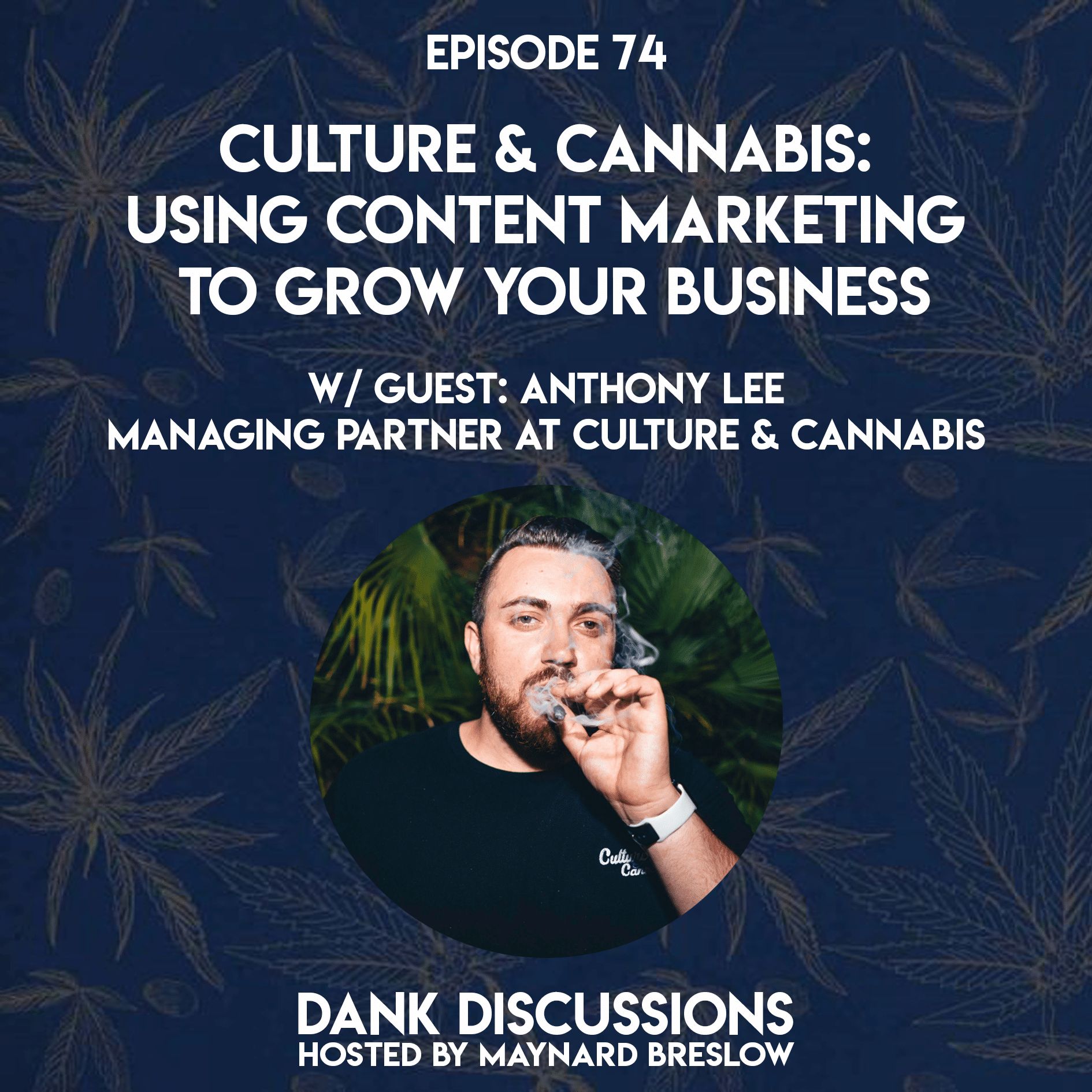 Culture & Cannabis: Using Content Marketing to Grow Your Business episode artwork