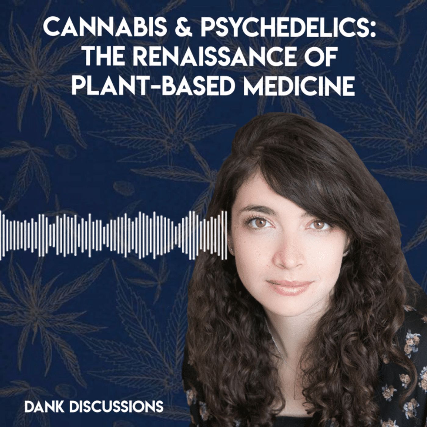 DANK Discussions - Making More Money with Your Cannabis, Hemp, CBD Business