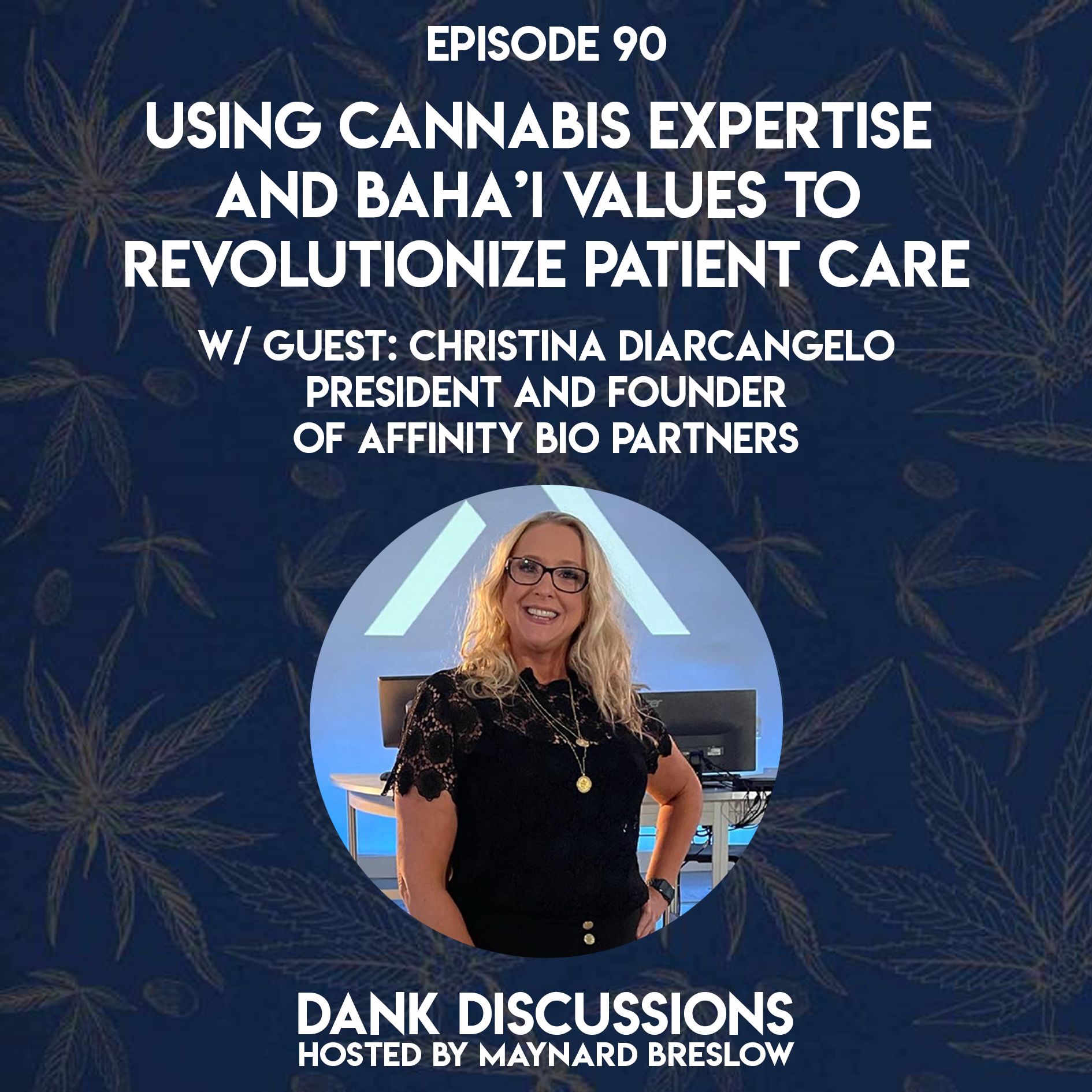 Using Cannabis Expertise and Baha’i Values to Revolutionize Patient Care episode artwork