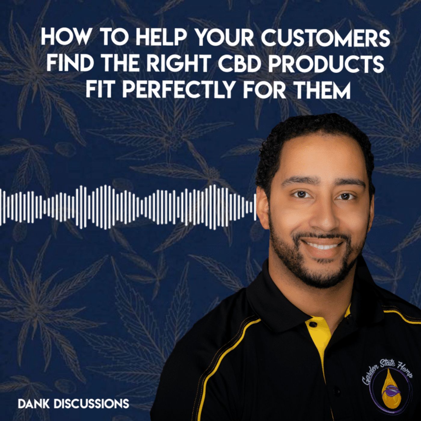 How to Help Your Customers  Find the Right CBD Products Fit Perfectly for Them episode artwork