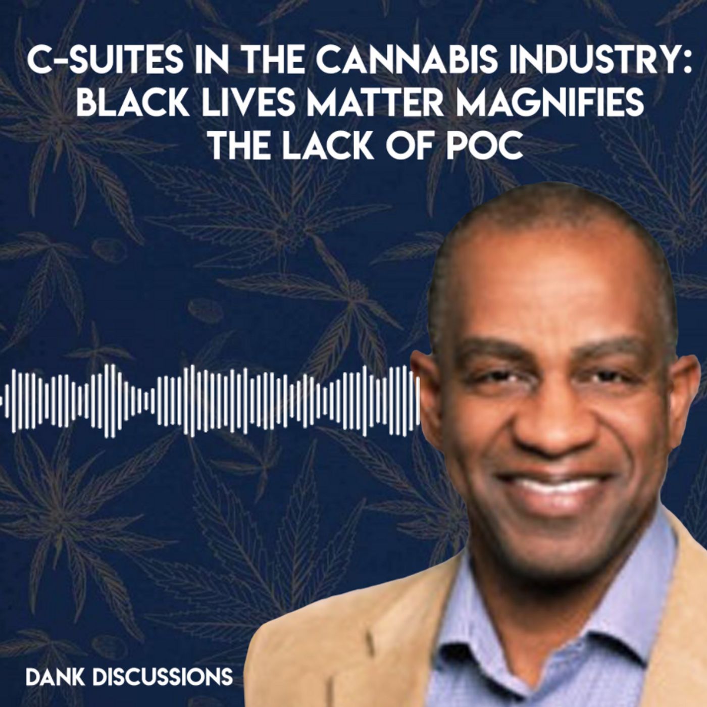 C-Suites in Cannabis: Black Lives Matter Magnifies the Lack of POC episode artwork