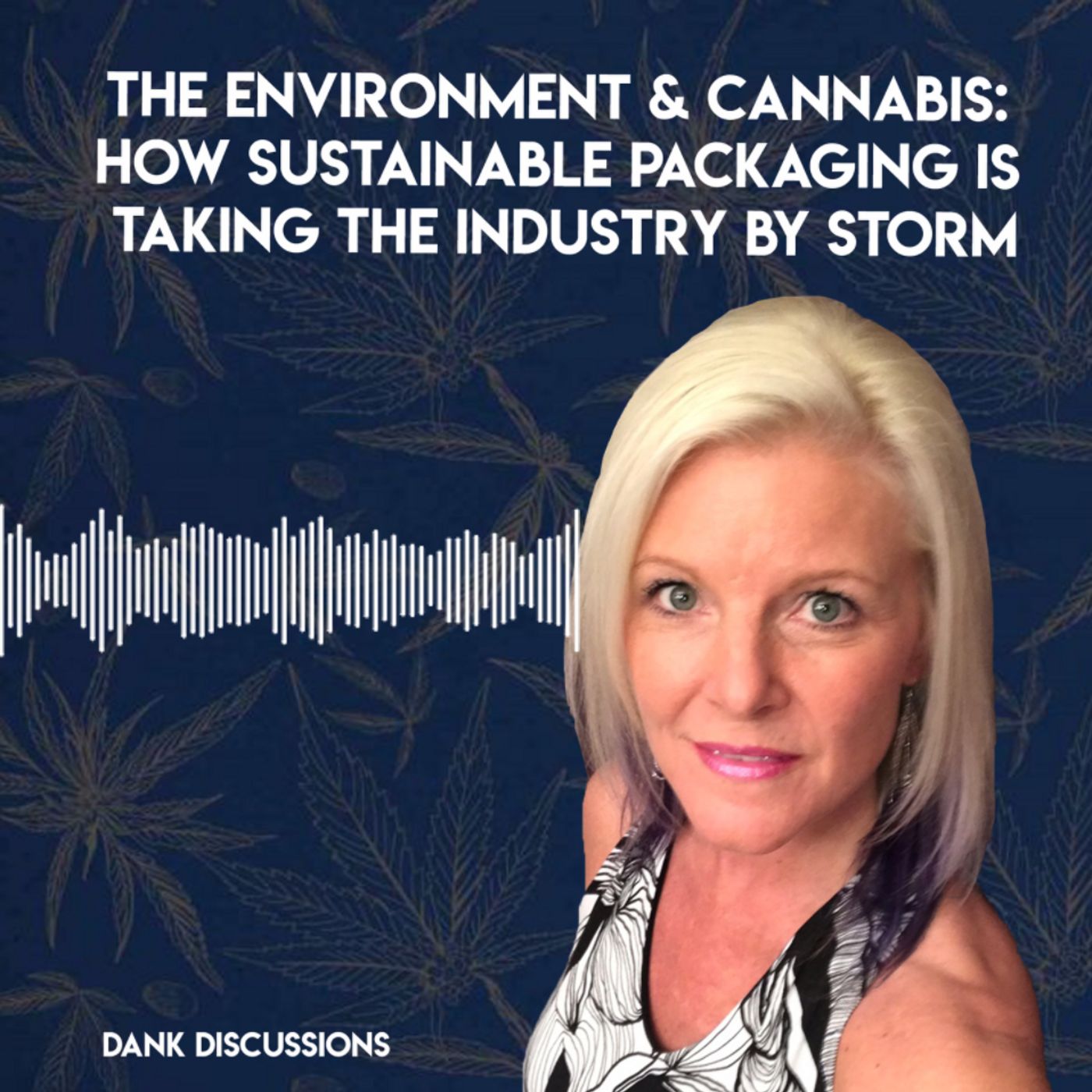 DANK Discussions - Making More Money with Your Cannabis, Hemp, CBD Business