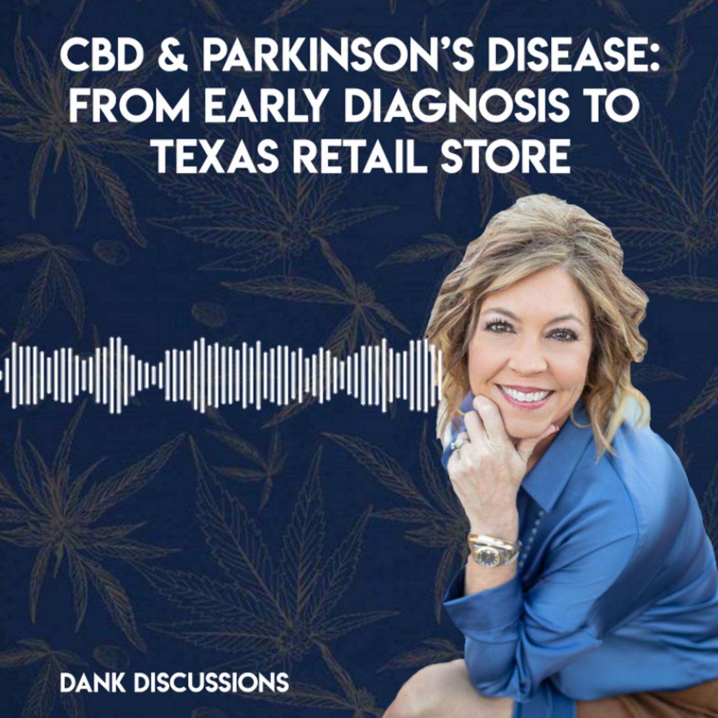 CBD & Parkinson’s Disease: From Early Diagnosis to Texas Retail Store episode artwork