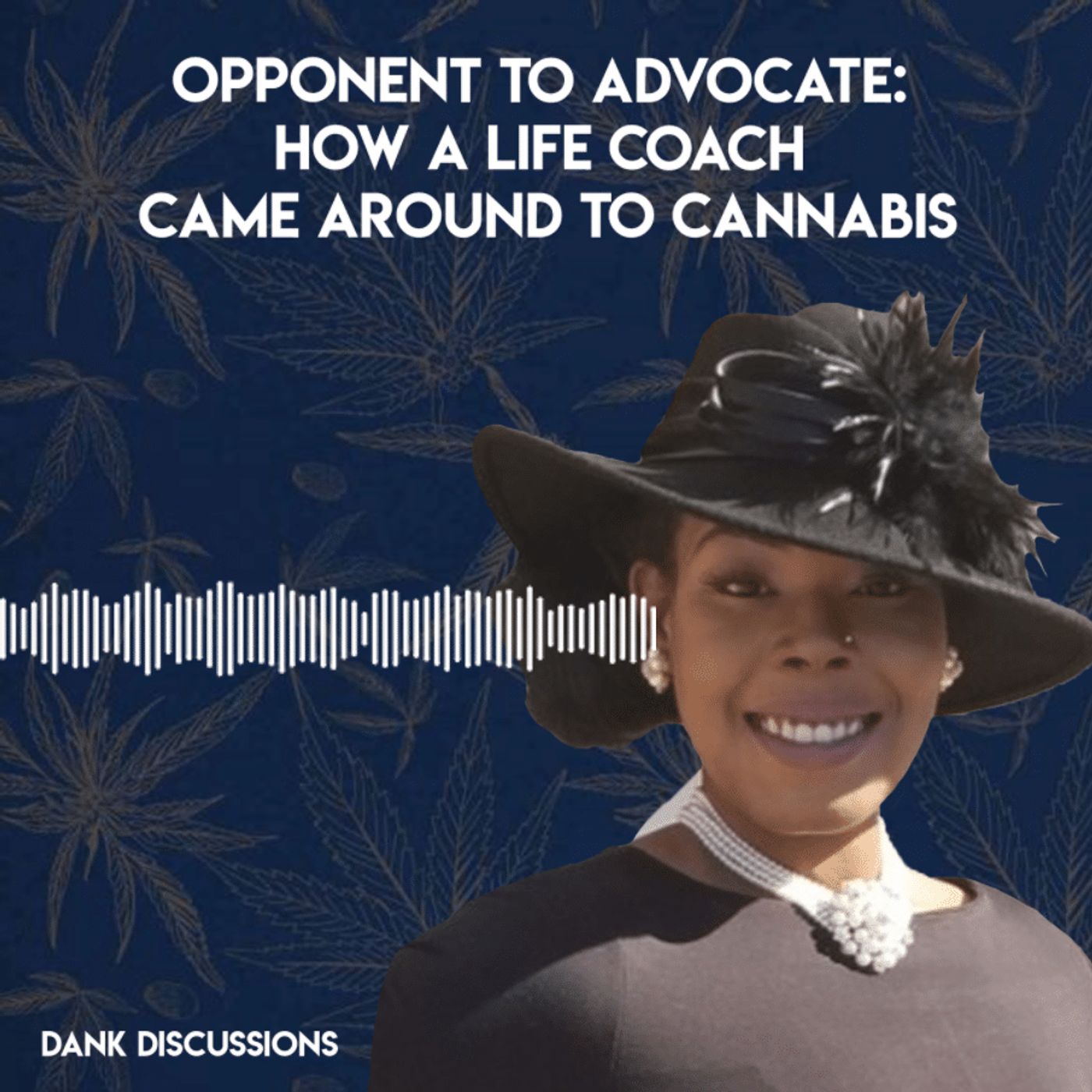 Opponent to Advocate: How a Life Coach Came Around to Cannabis episode artwork