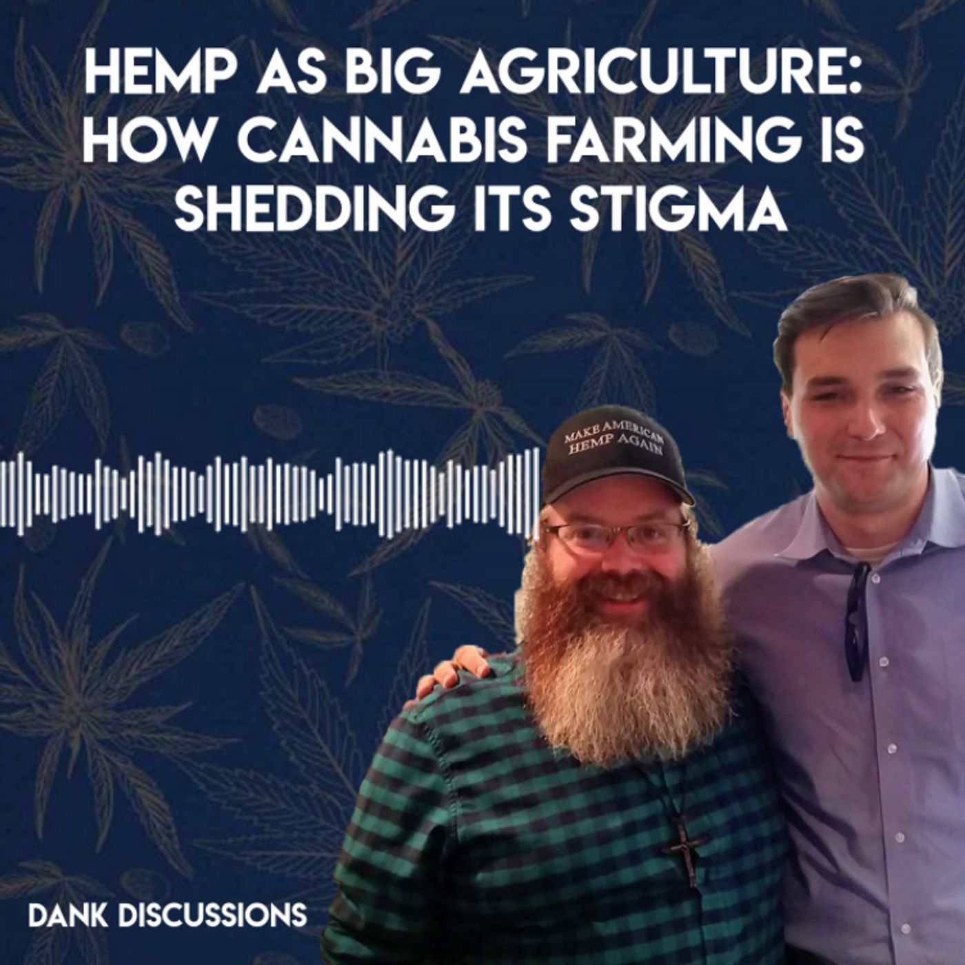 Hemp as Big Agriculture: How Cannabis Farming is Shedding its Stigma episode artwork