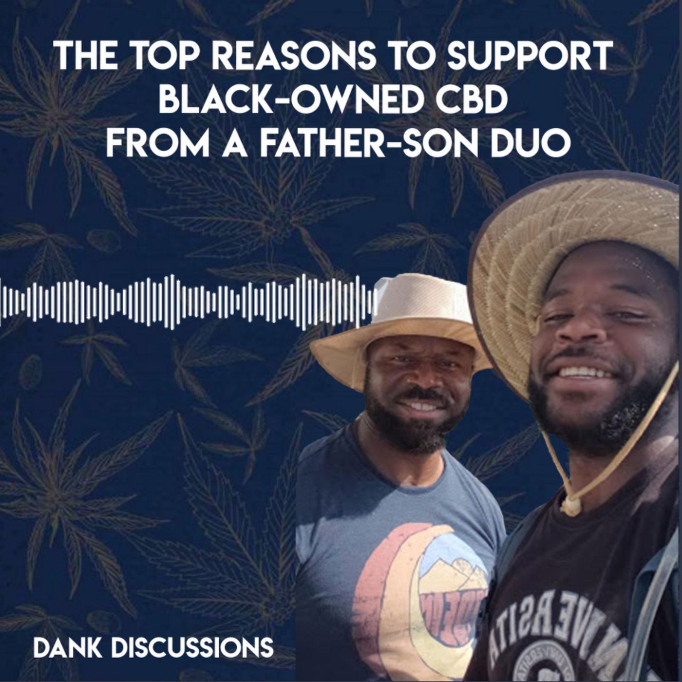 DANK Discussions - Making More Money with Your Cannabis, Hemp, CBD Business