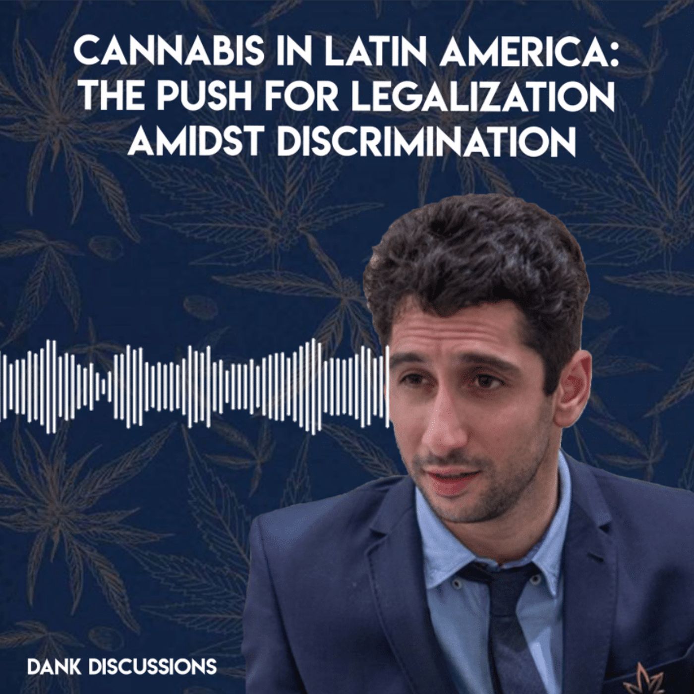Cannabis in Latin America: The Push for Legalization Amidst Discrimination episode artwork