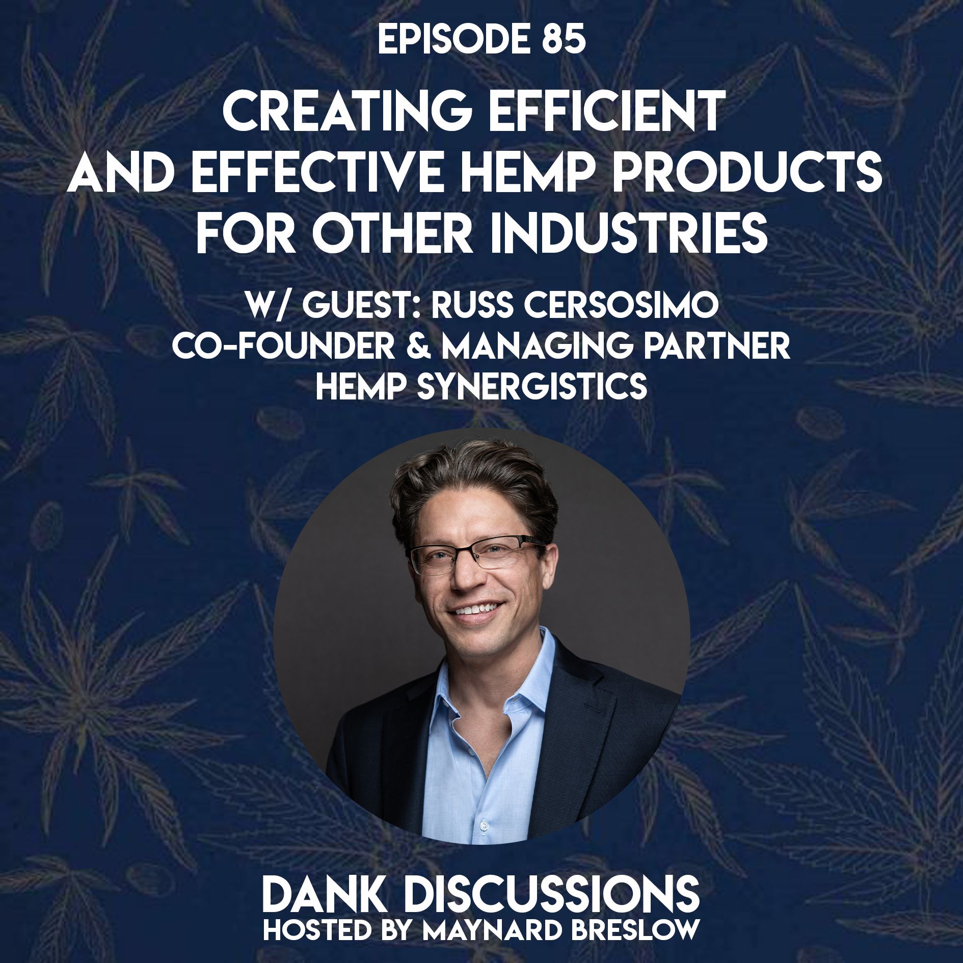 Creating Efficient and Effective Hemp Products for Other Industries episode artwork