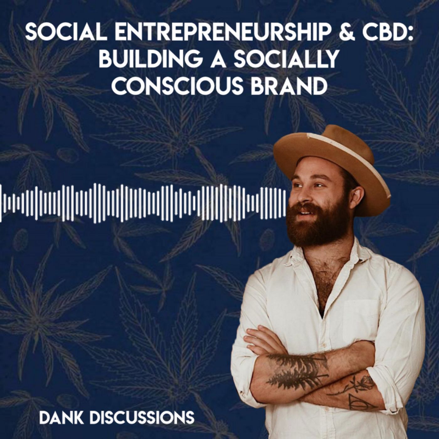Social Entrepreneurship & CBD: Building a Socially Conscious Brand episode artwork