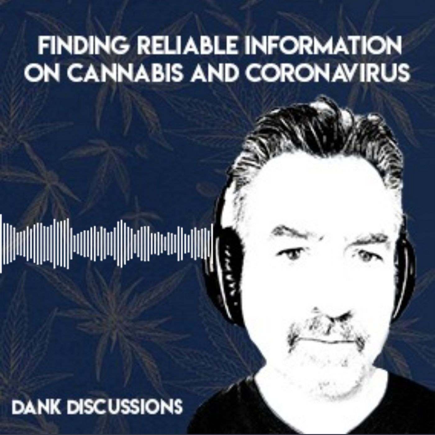 Finding Reliable Information on Cannabis and Coronavirus (COVID-19) episode artwork