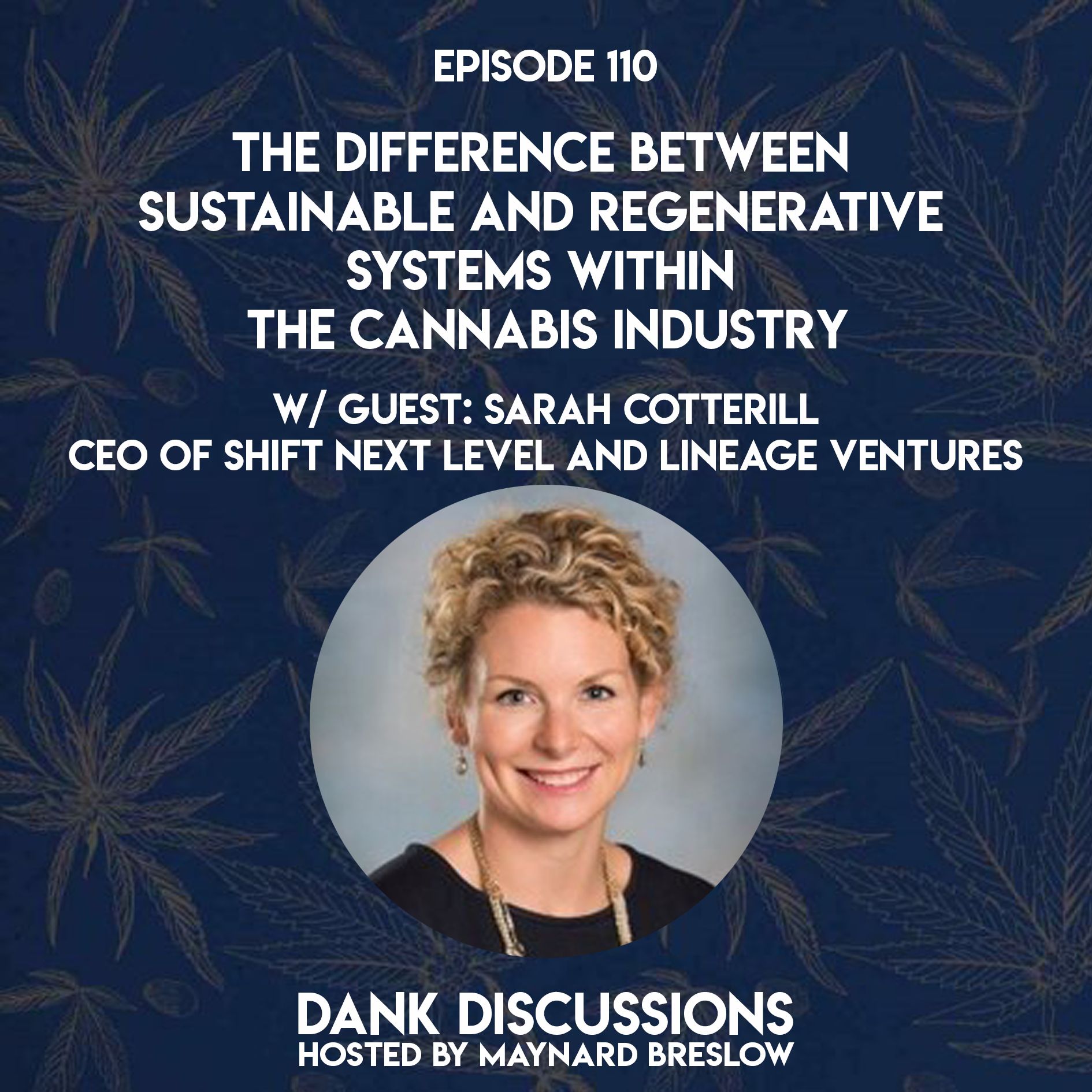 The Difference Between Sustainable and Regenerative Systems within the Cannabis Industry episode artwork