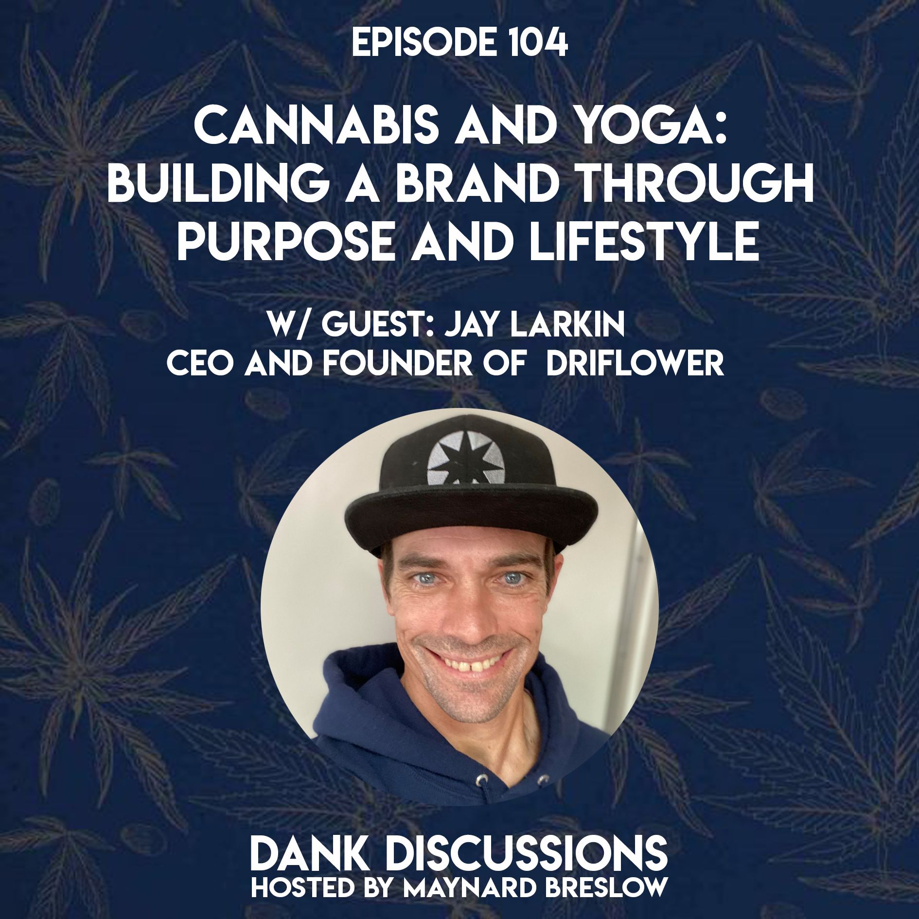 Cannabis and Yoga: Building a Brand through Purpose and Lifestyle episode artwork