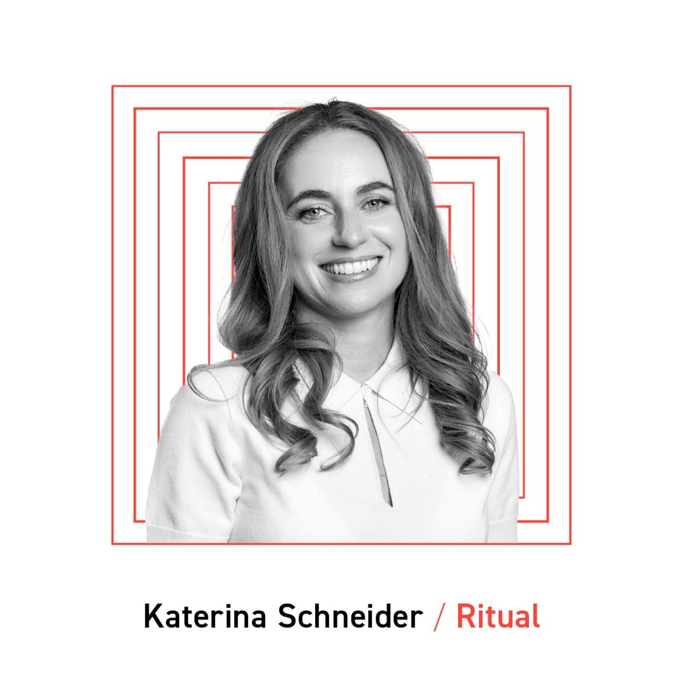 Ritual: Katerina Schneider, Founder & CEO