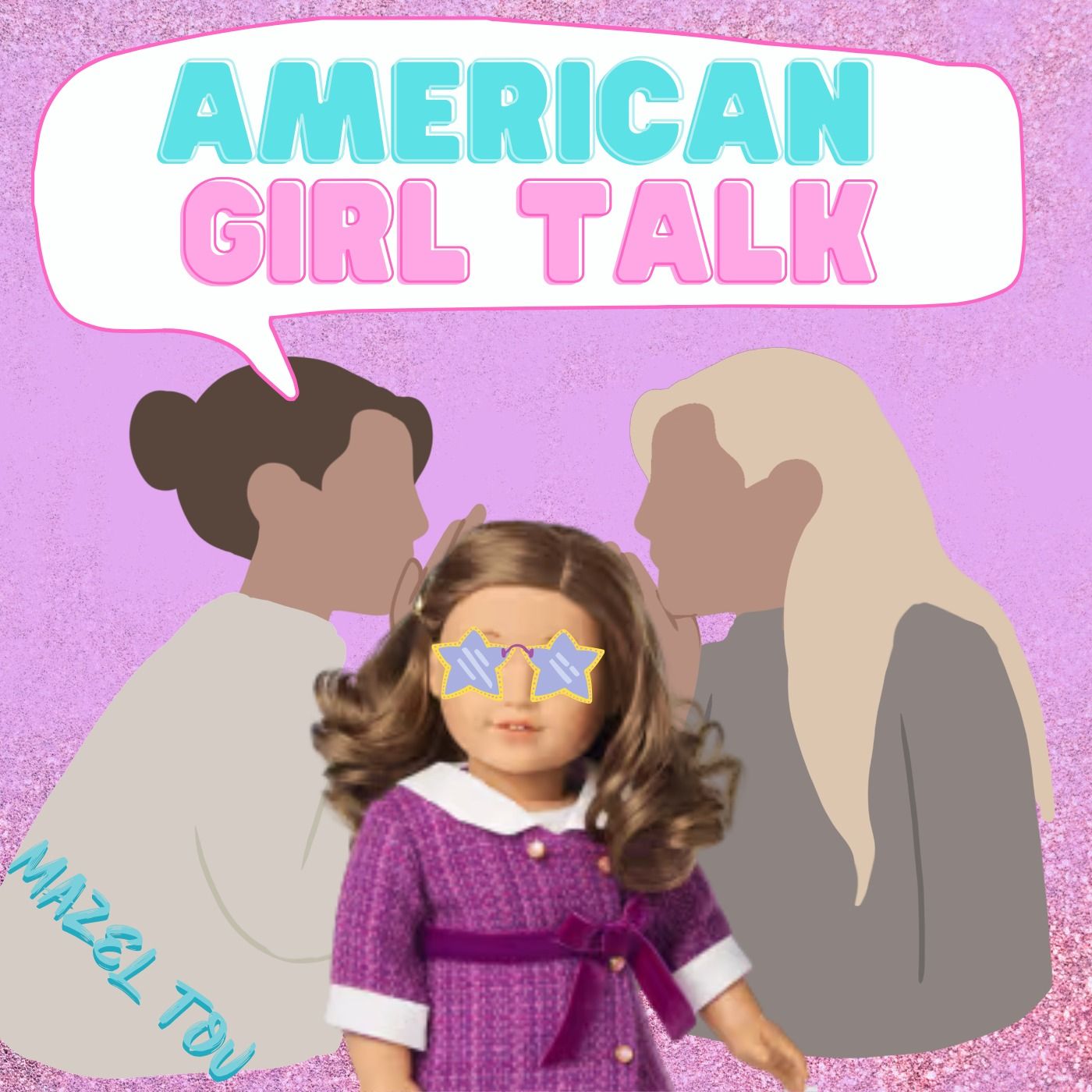 American Girl Talk