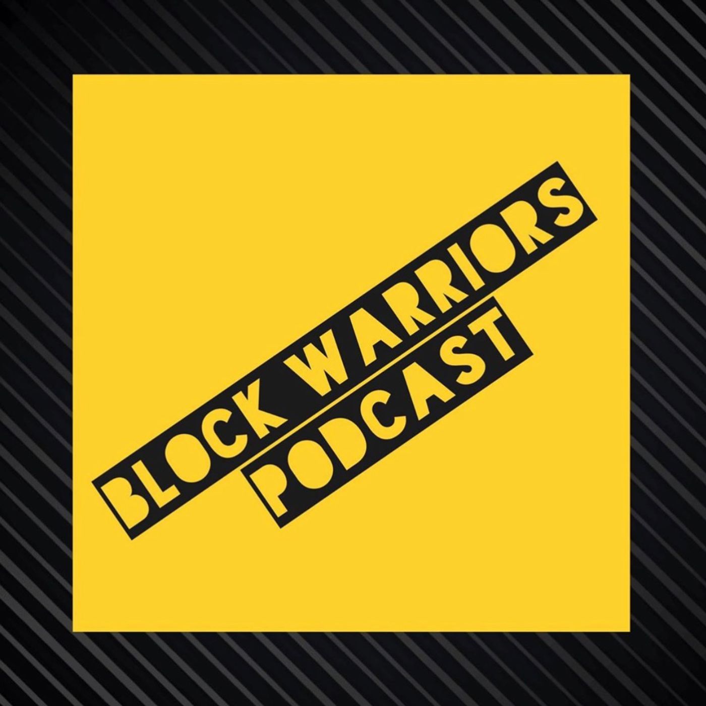 Block Warriors Podcast