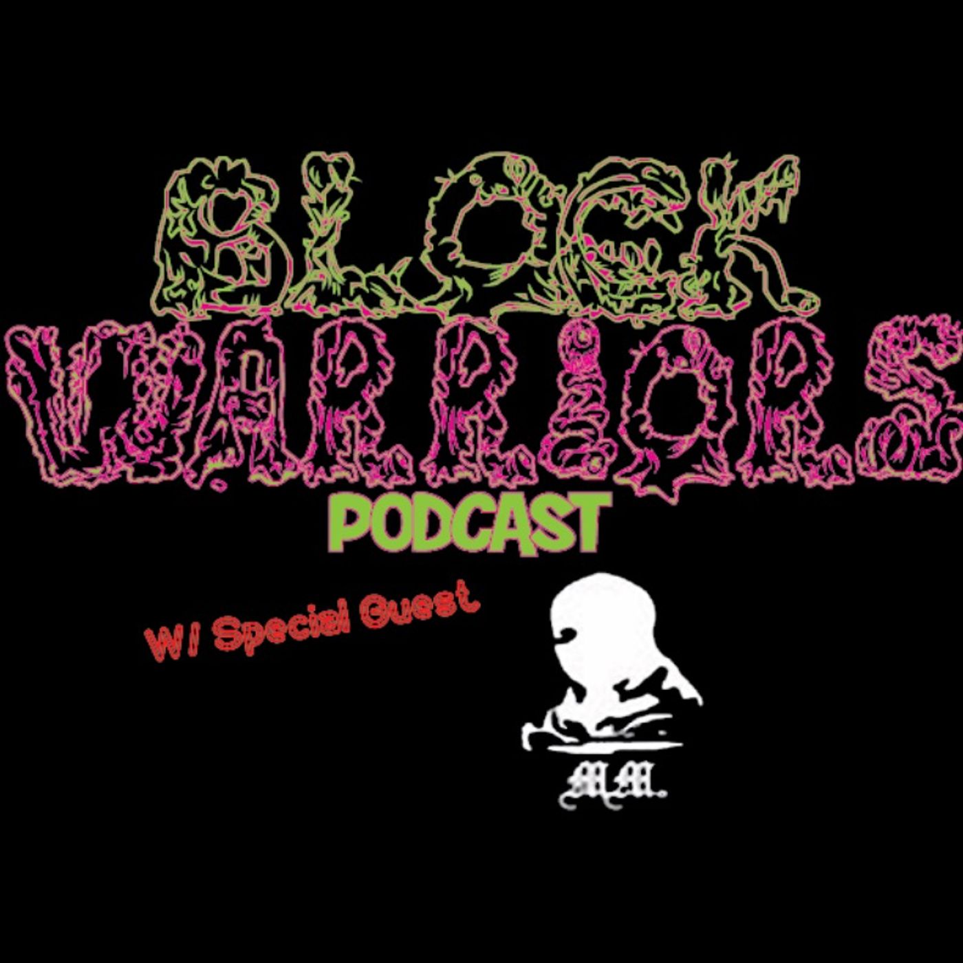 Block Warriors podcast