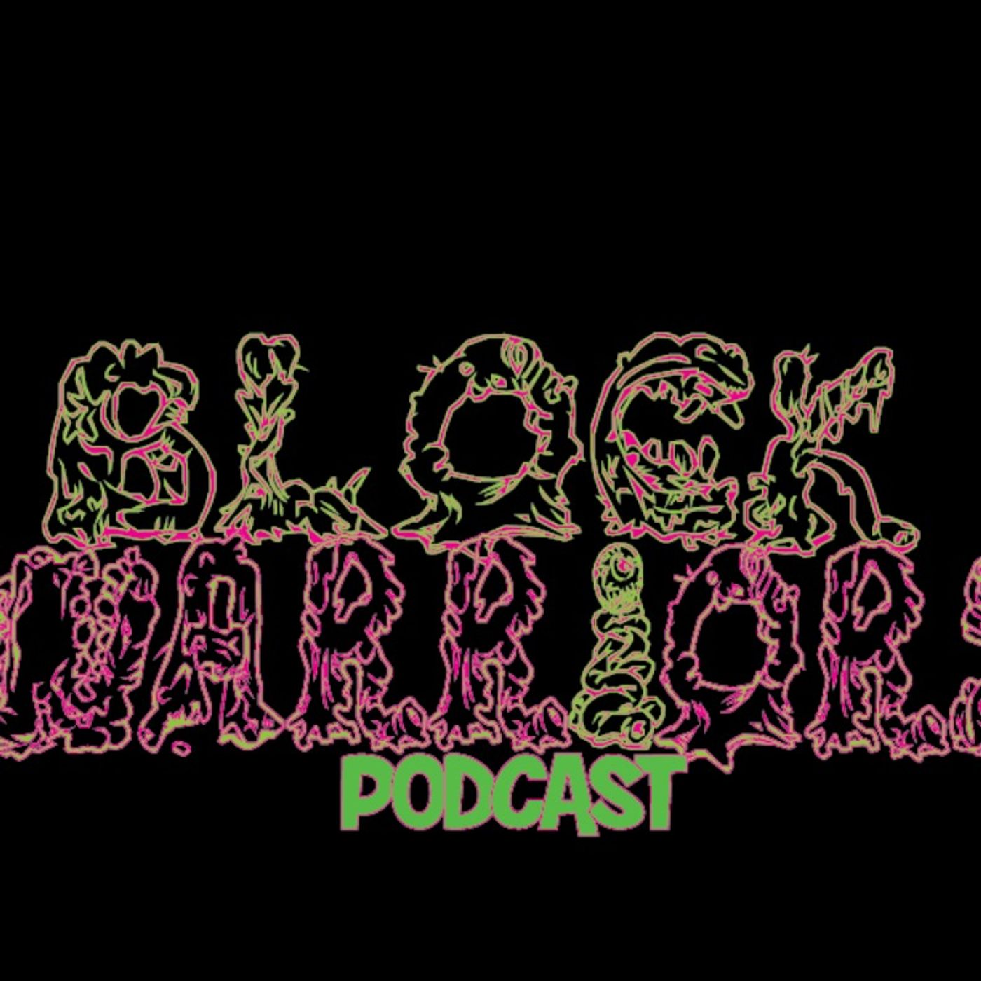Block Warriors Podcast
