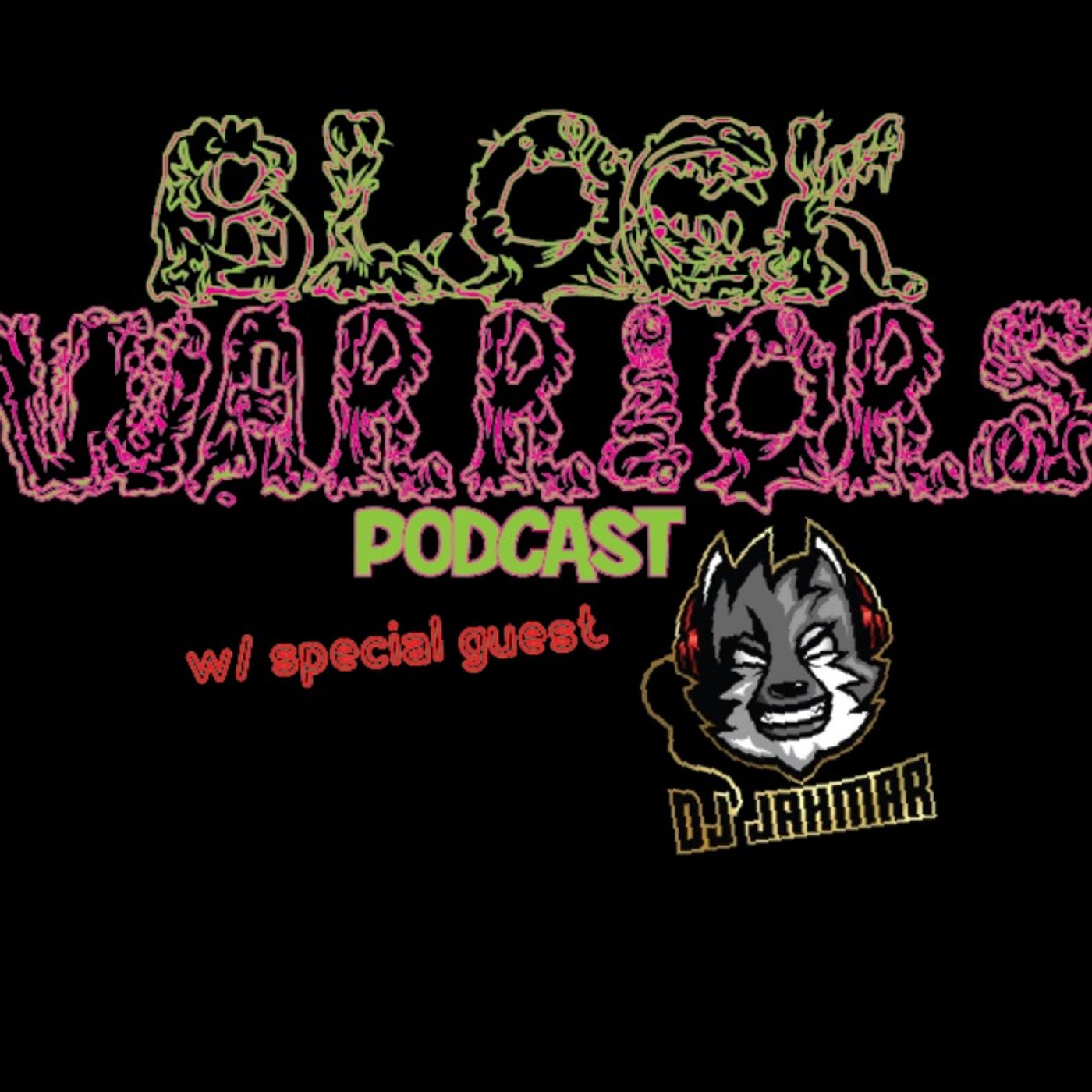 Block Warriors Podcast